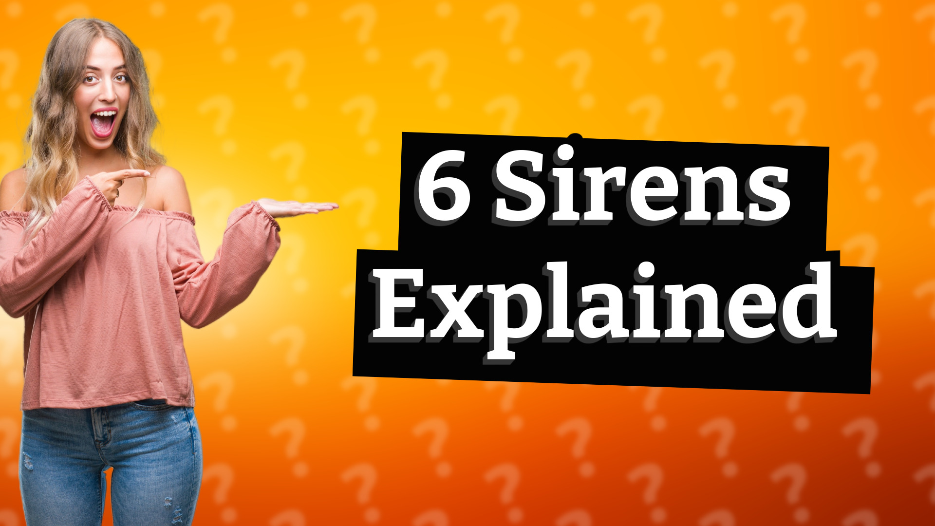 6 Sirens Explained