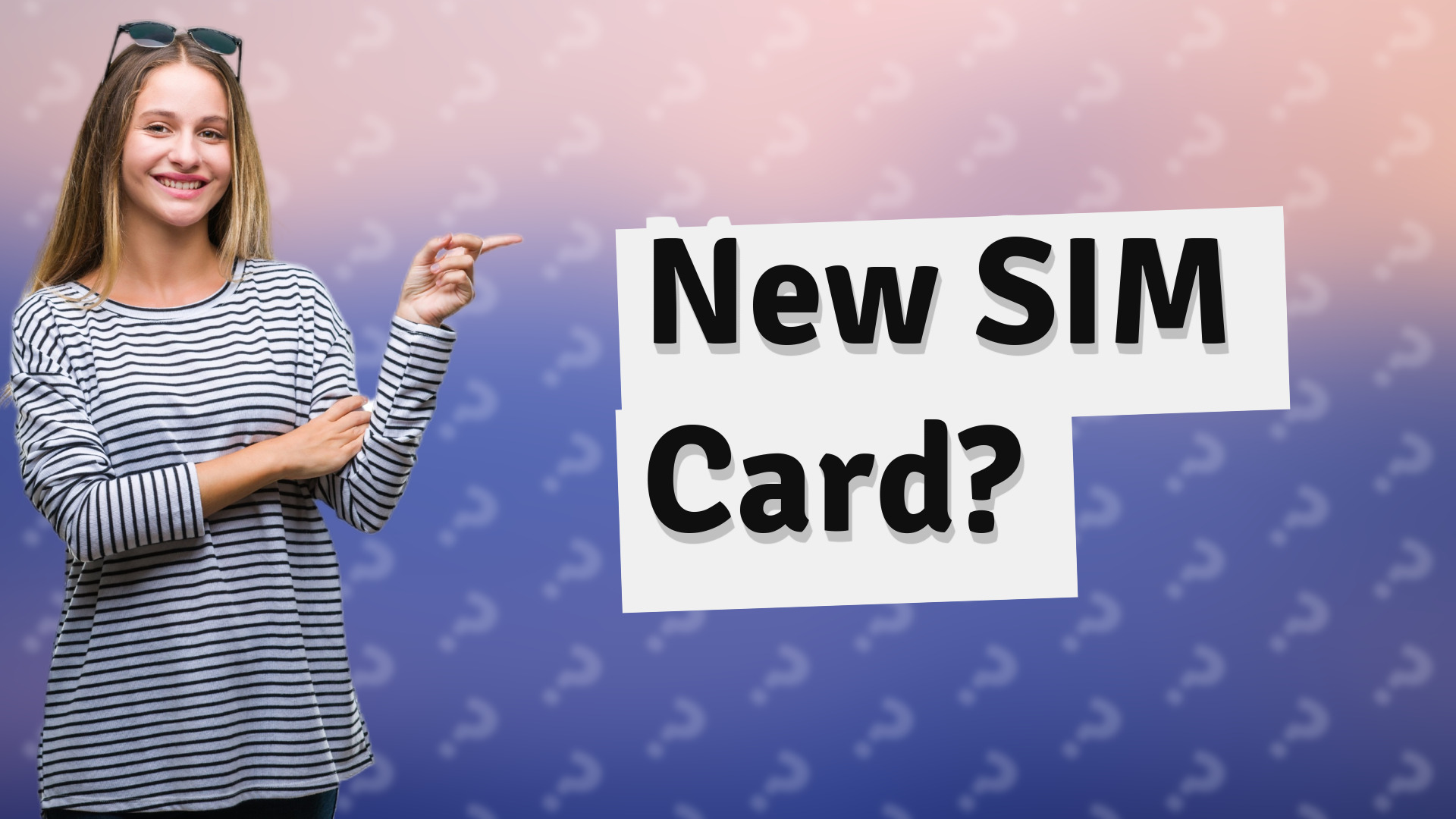 New SIM Card?