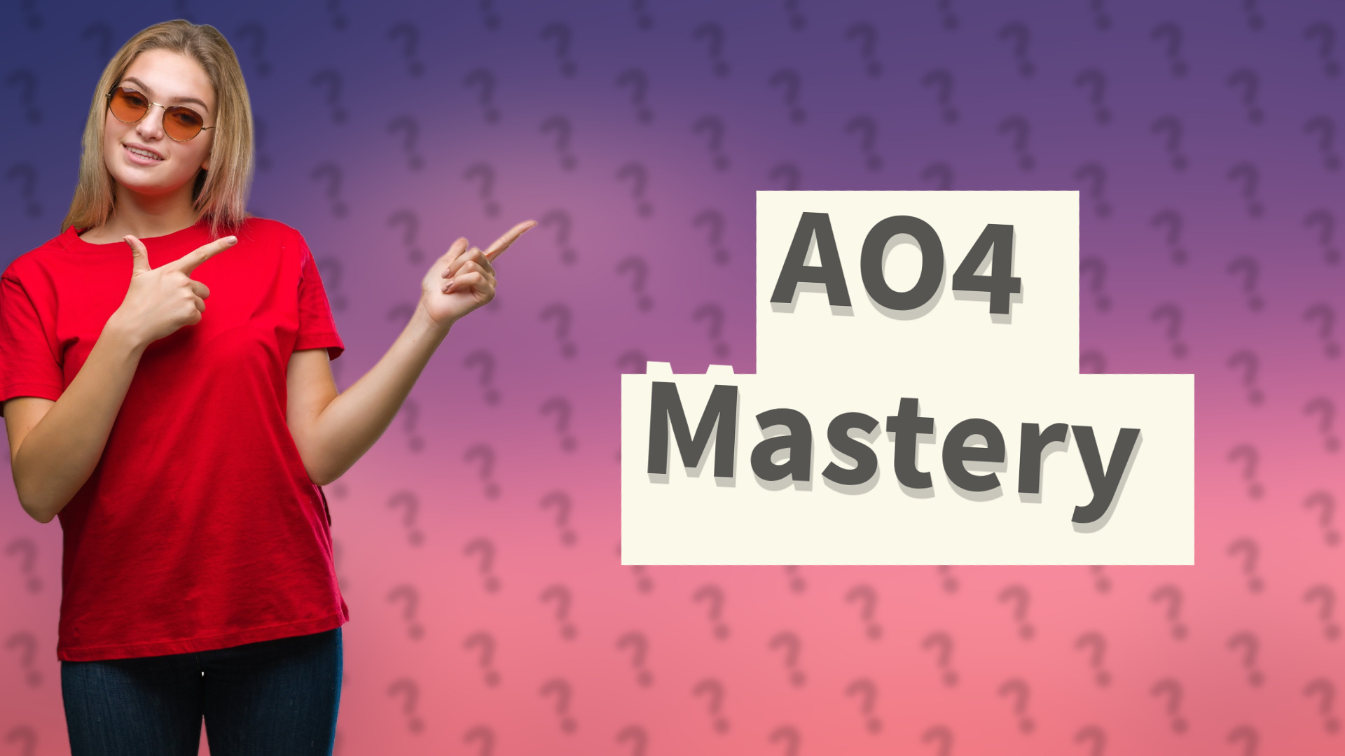 AO4 Mastery