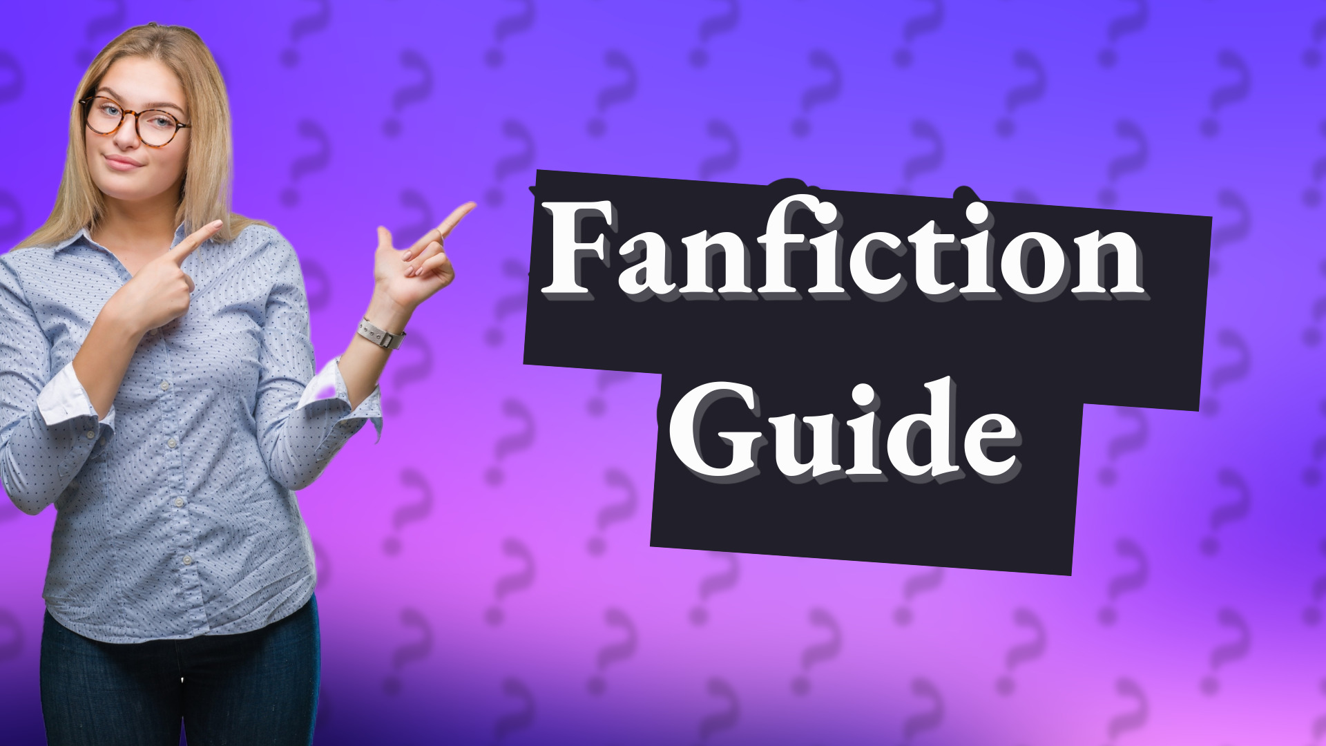 Fanfiction Guide