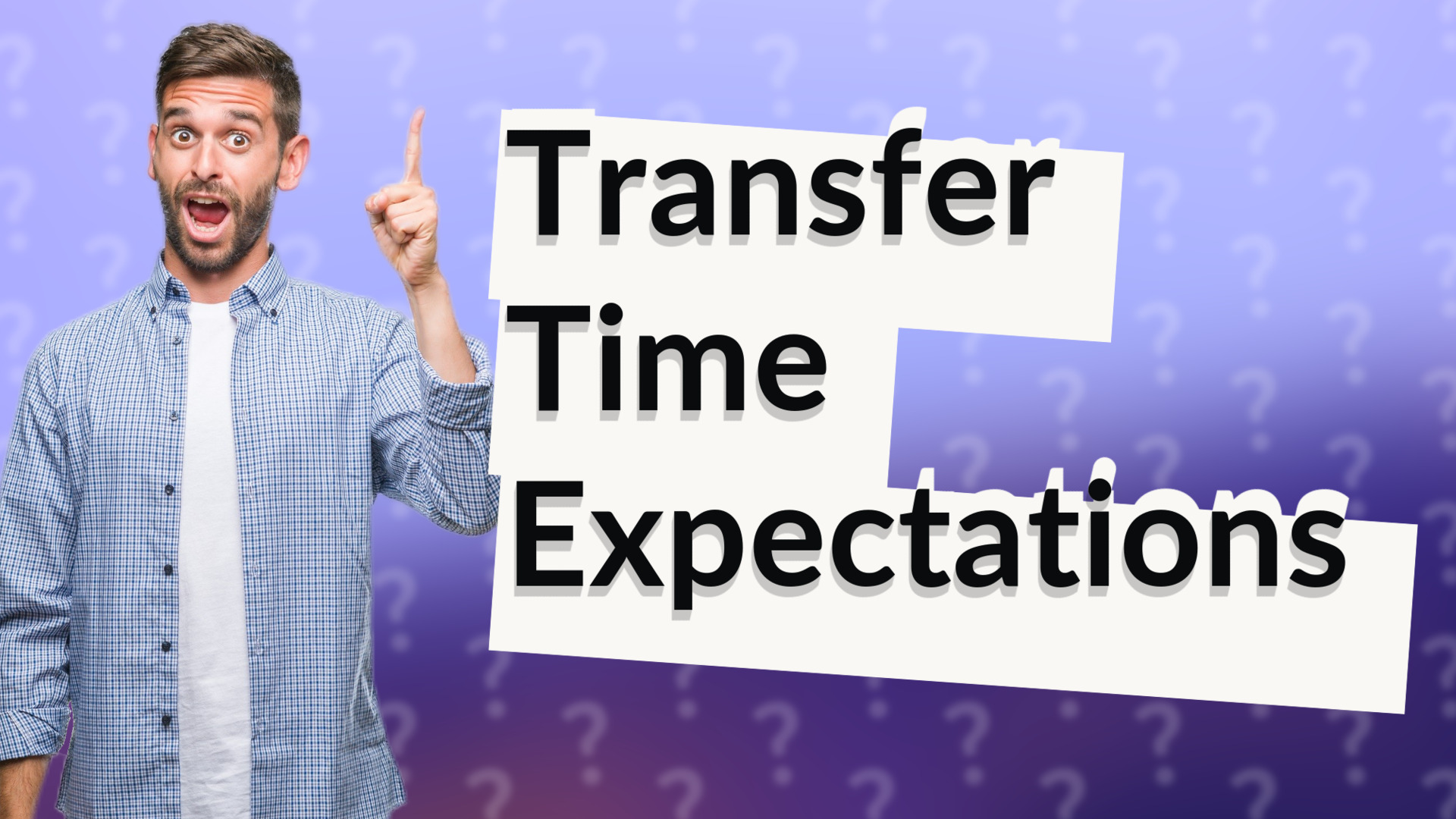 Transfer Time Expectations