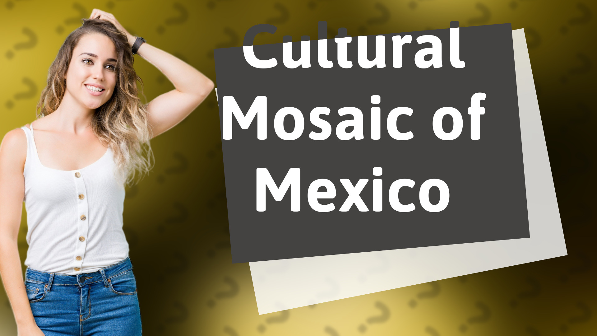 Cultural Mosaic of Mexico