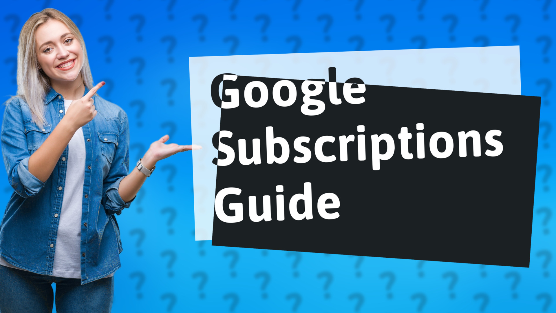 Google Subscriptions Guide