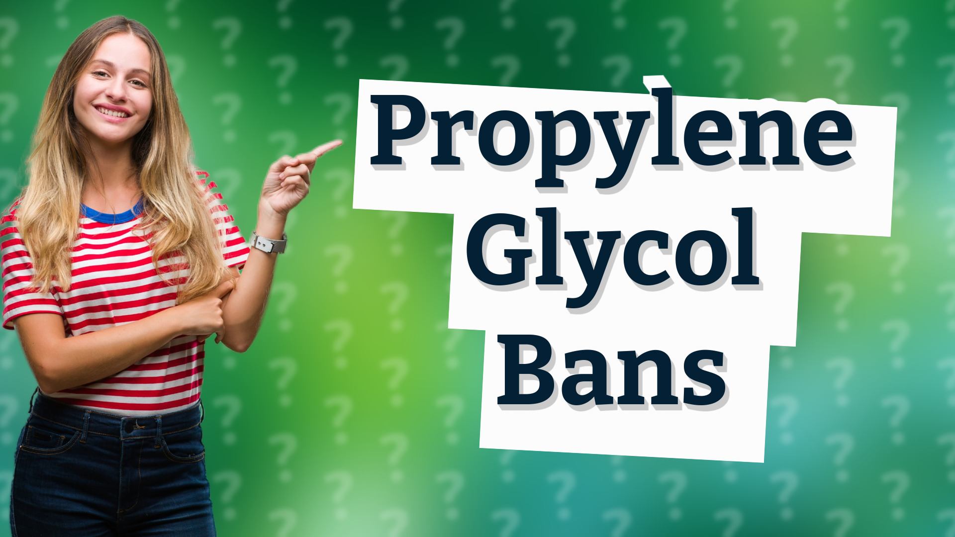Propylene Glycol Bans