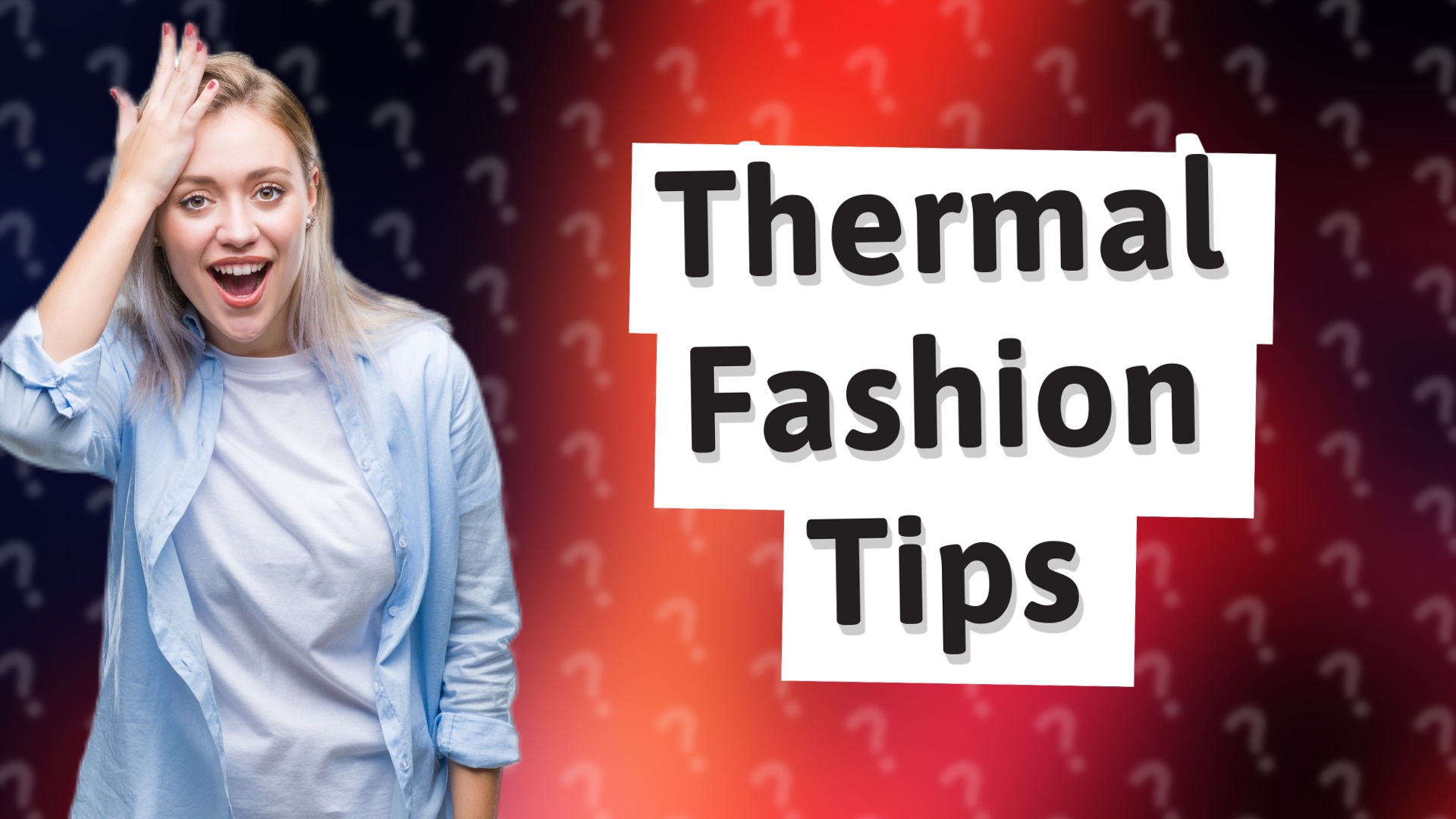 Thermal Fashion Tips