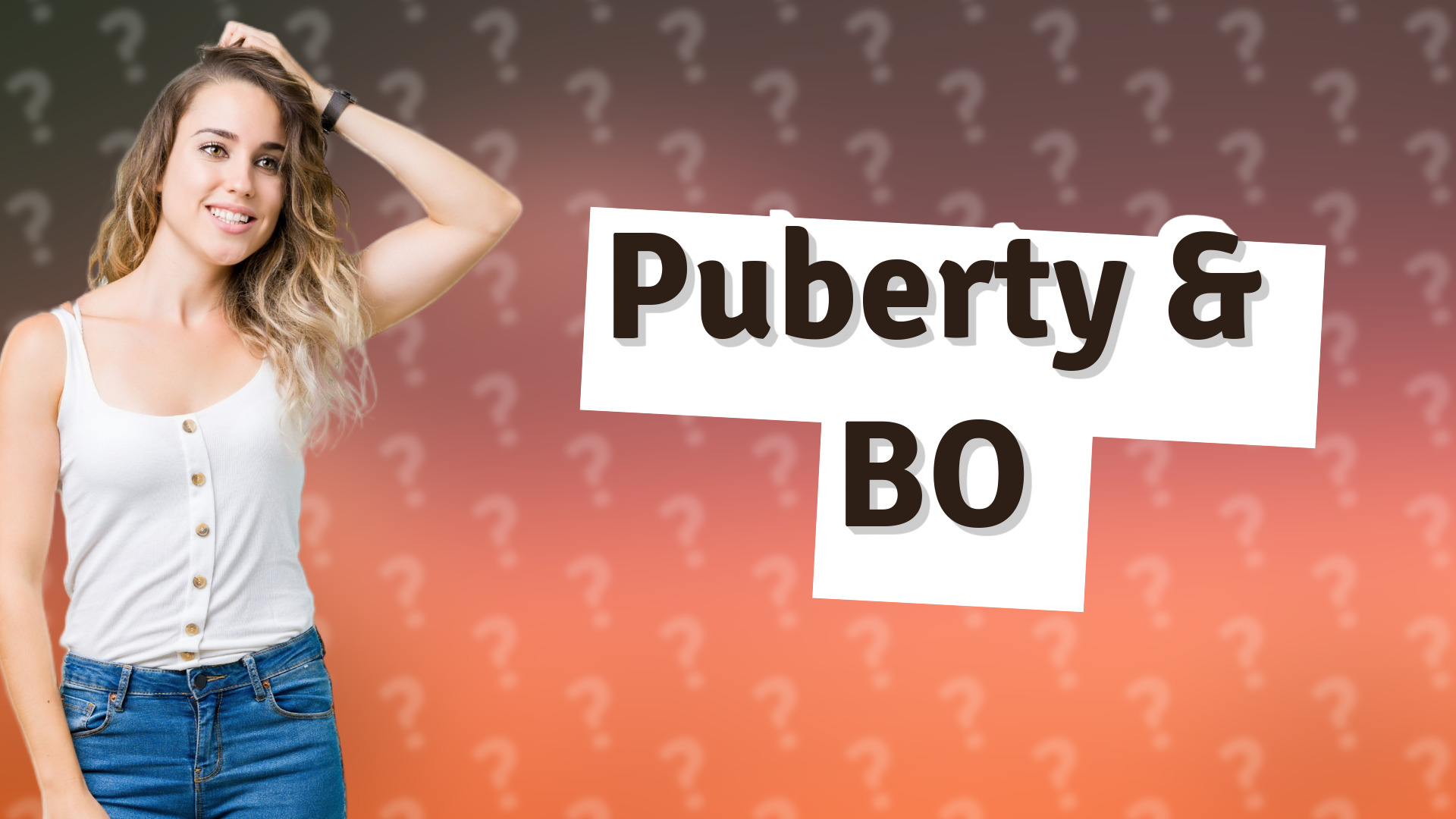Puberty & BO