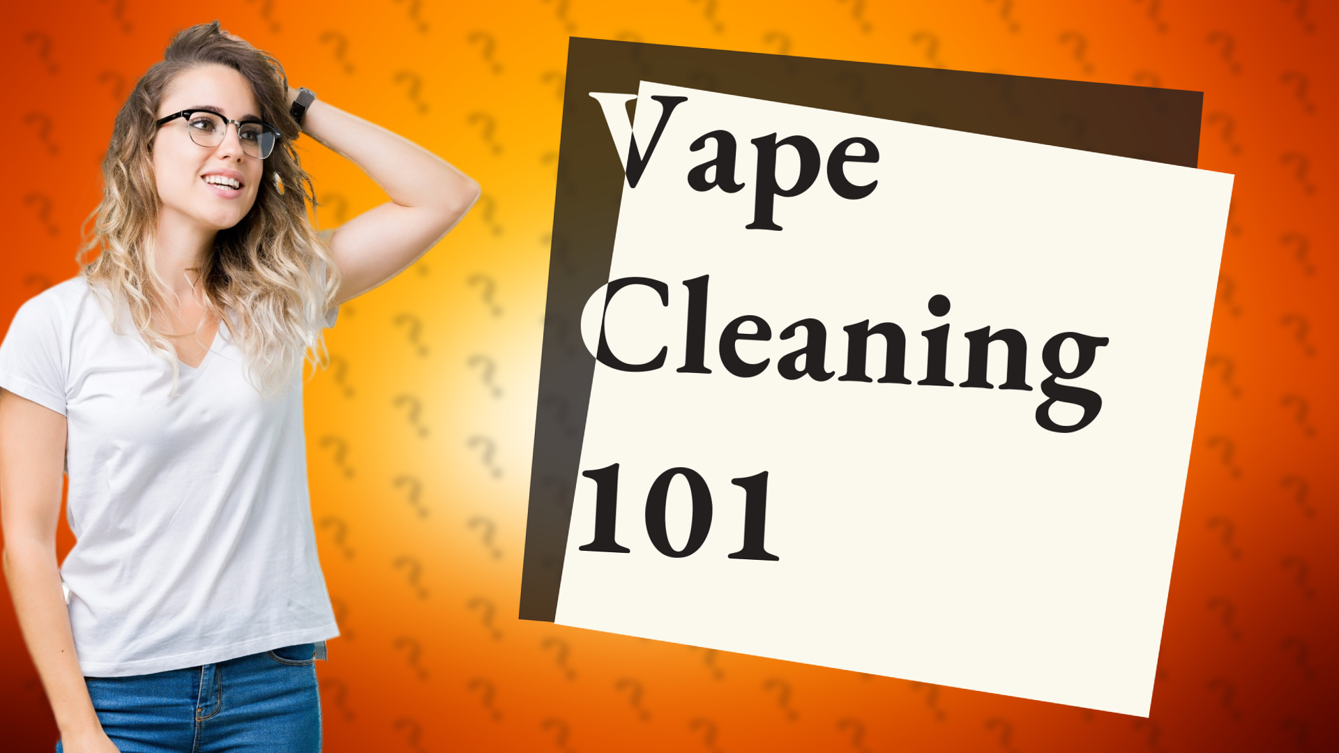 Vape Cleaning 101