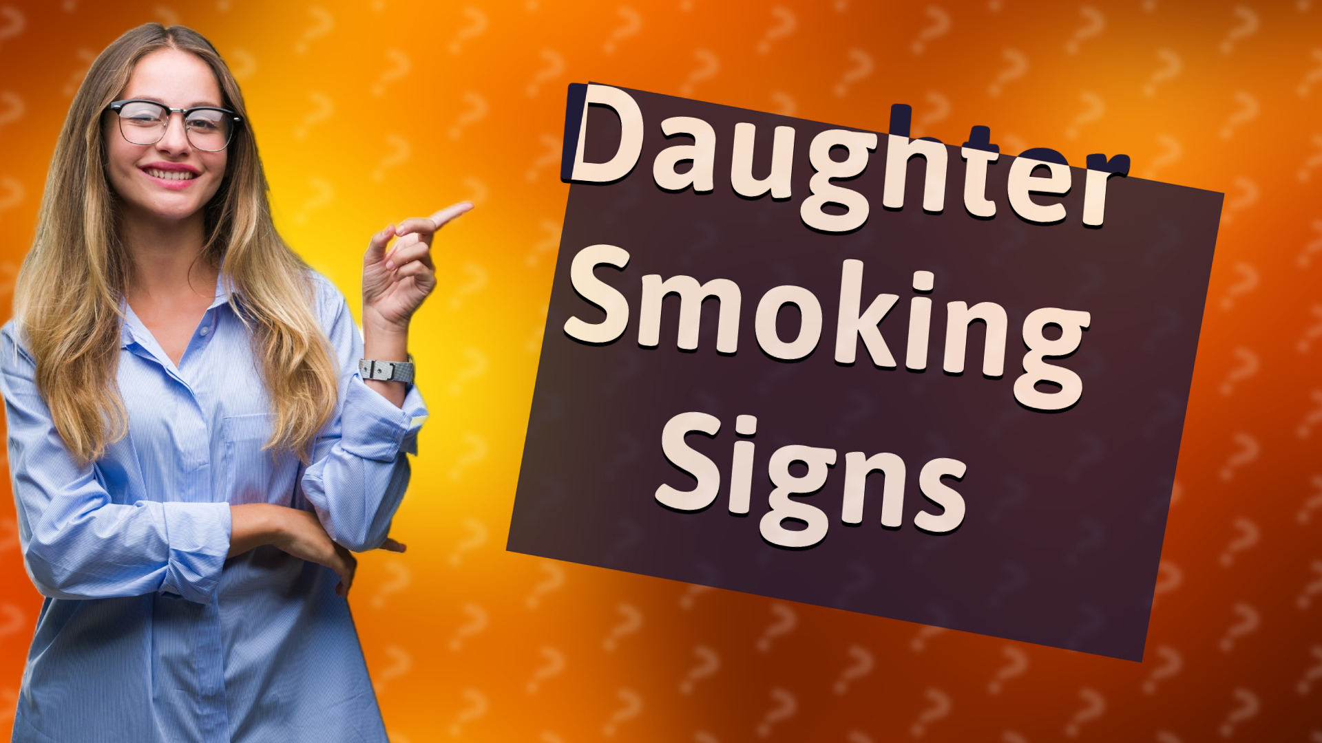 Daughter Smoking Signs