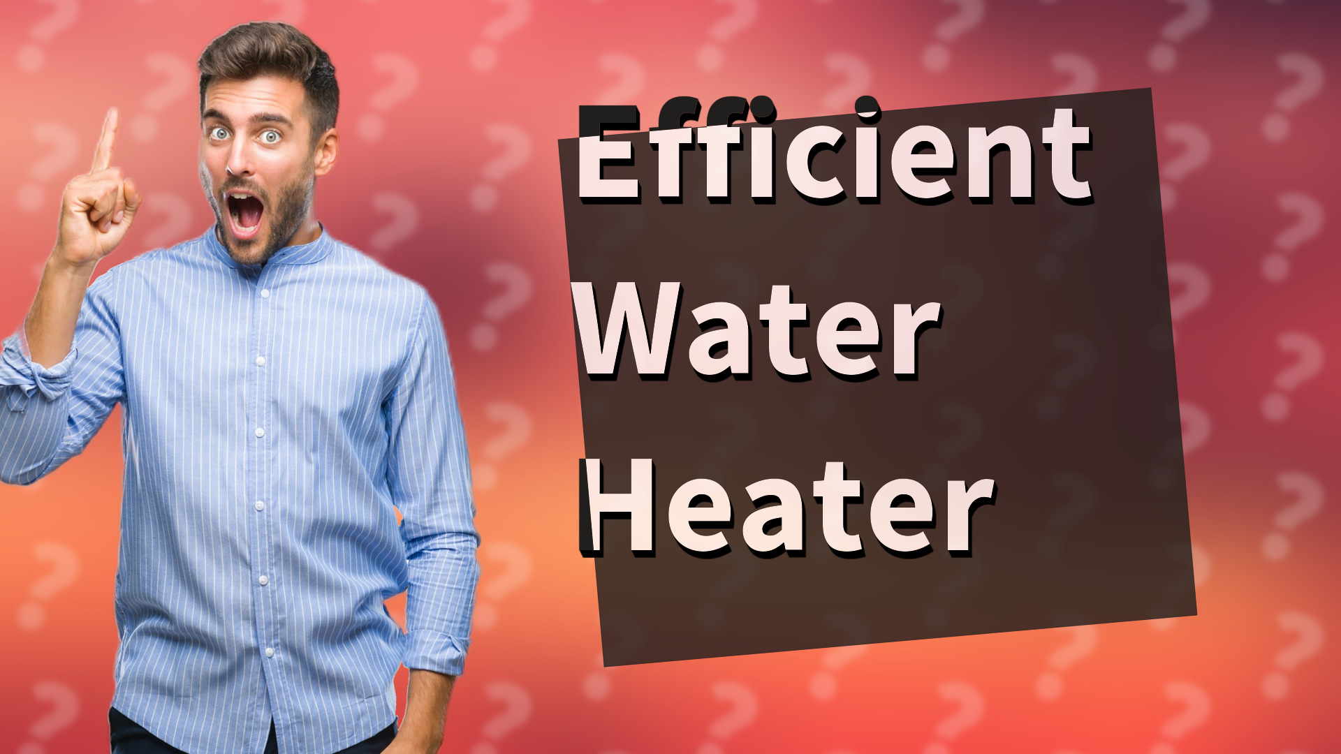 Efficient Water Heater