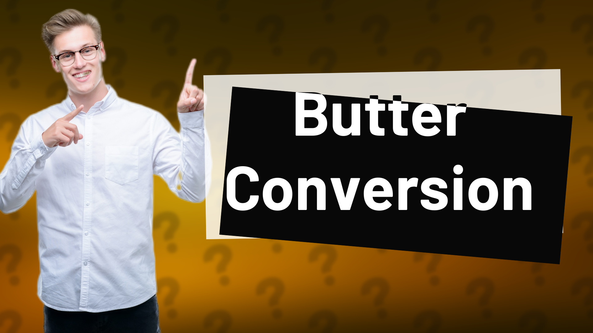 Butter Conversion