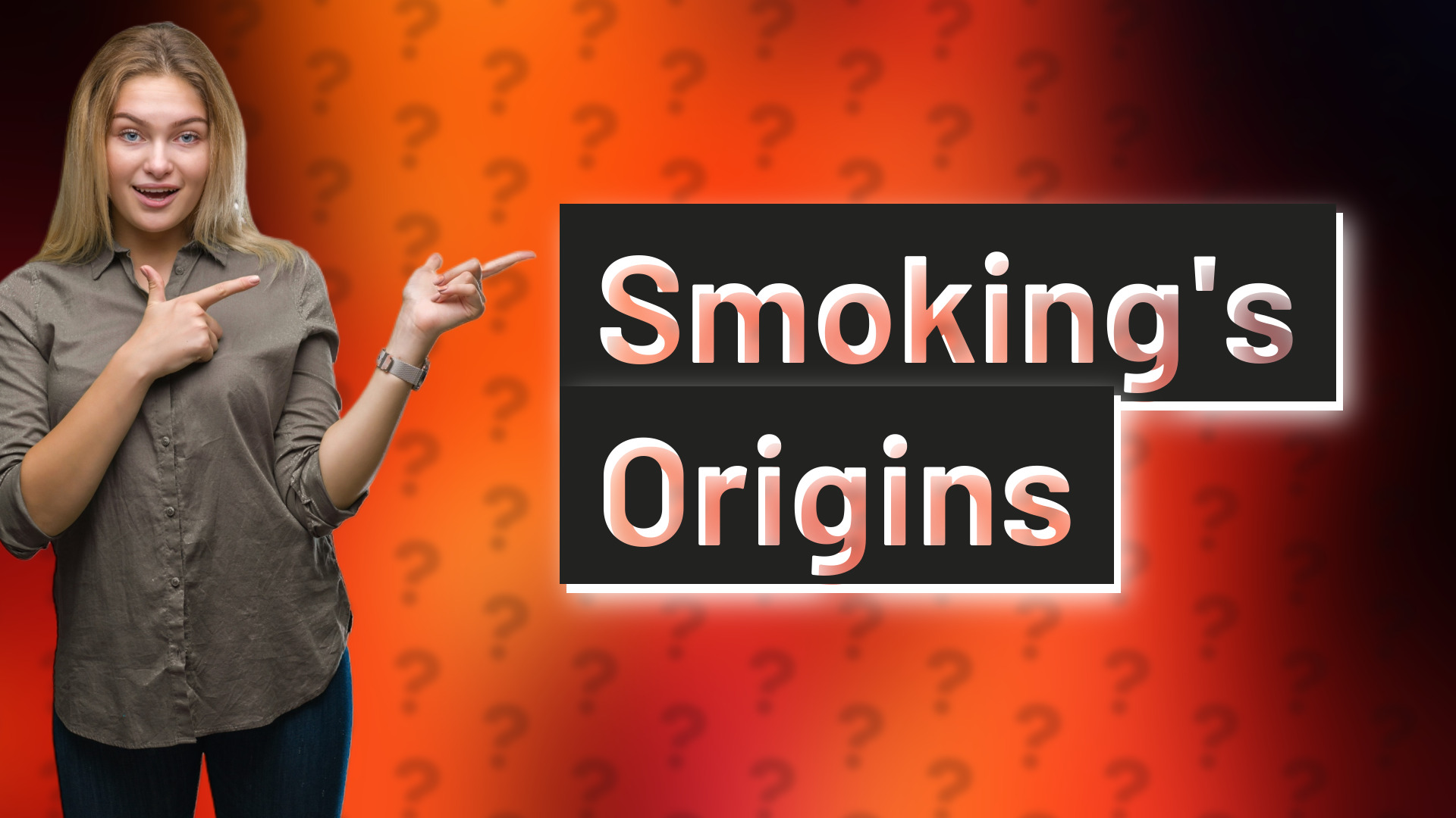 Smoking's Origins