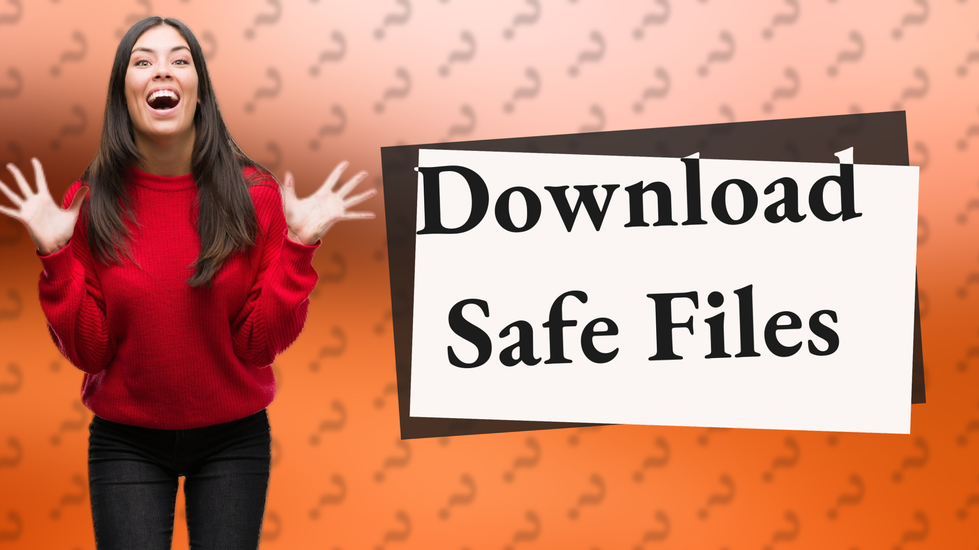 Download Safe Files