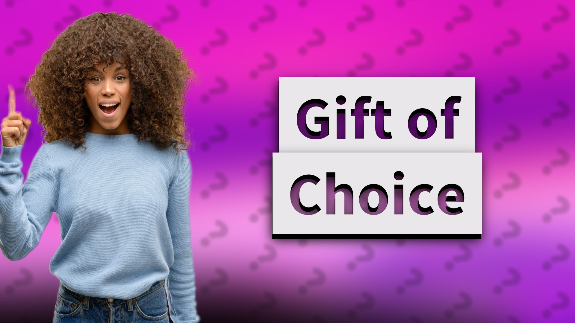 Gift of Choice