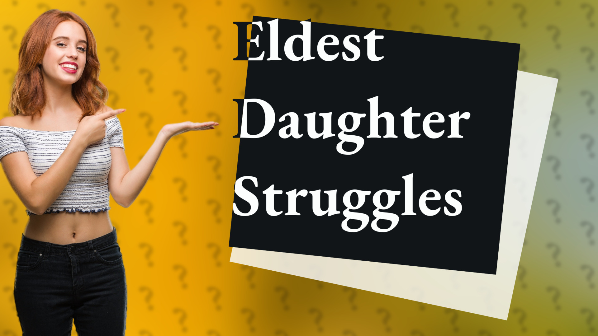 Eldest Daughter Struggles