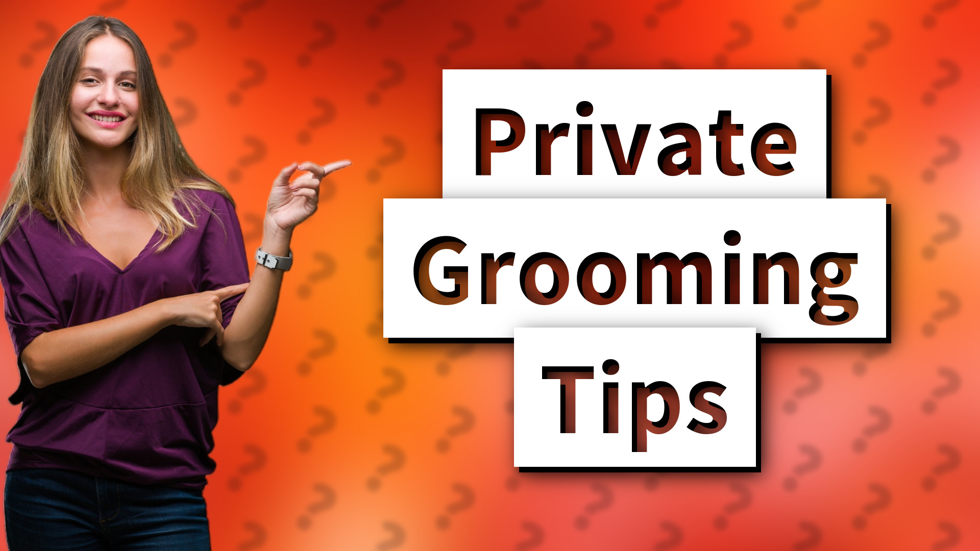 Private Grooming Tips