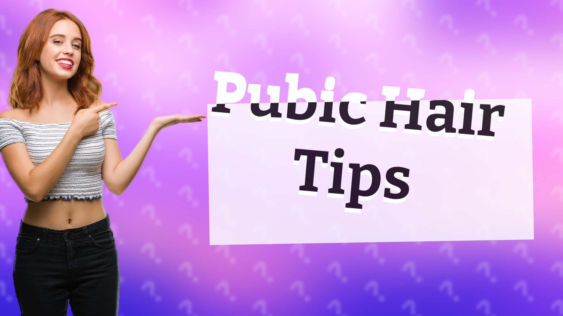 Pubic Hair Tips