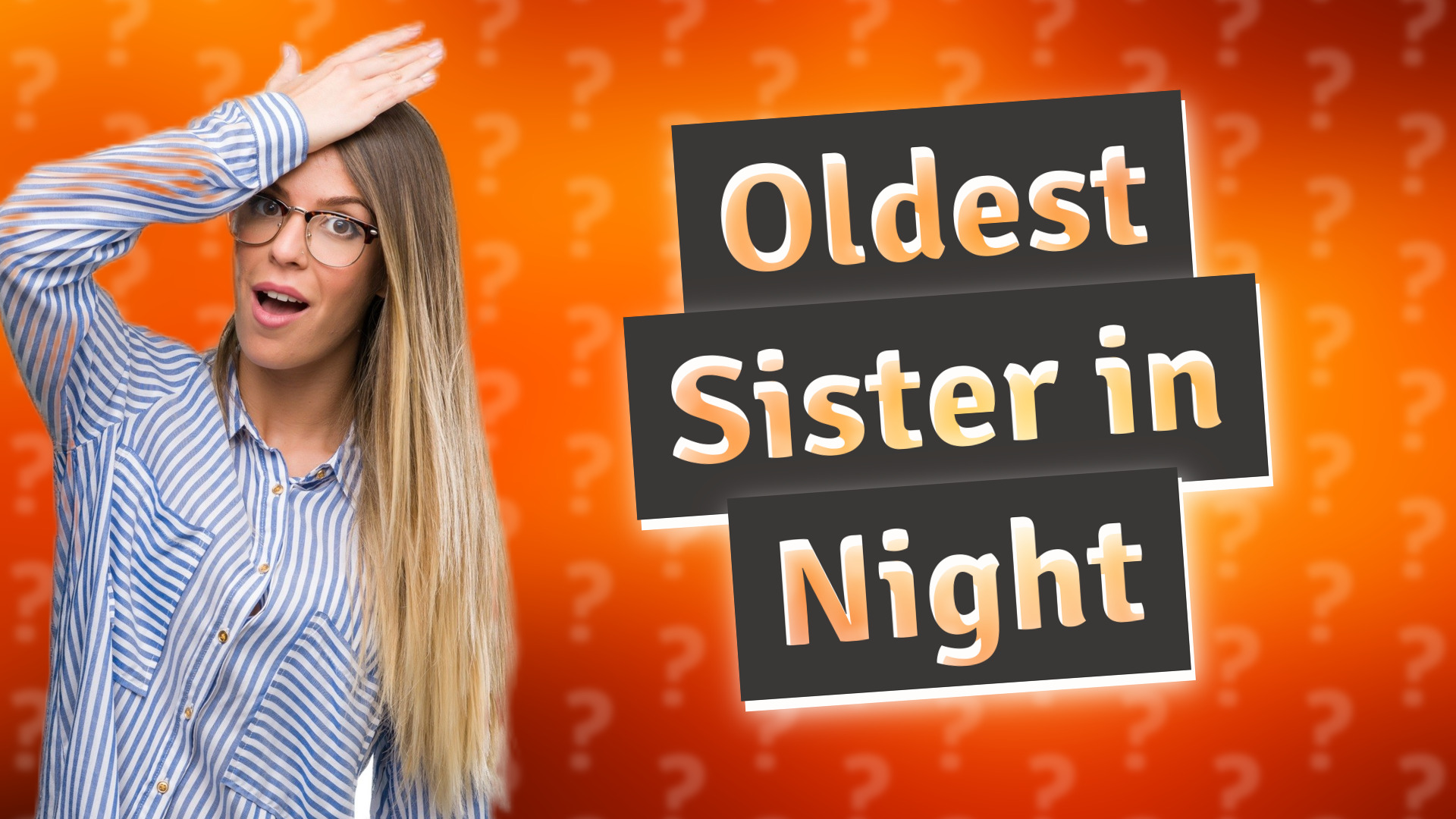 Oldest Sister in Night