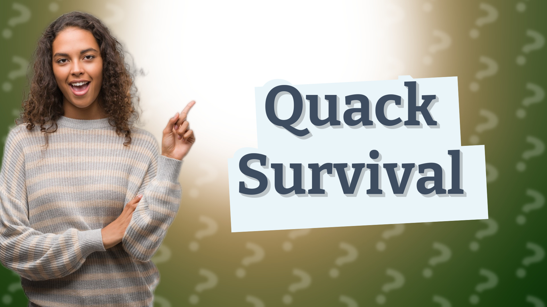 Quack Survival