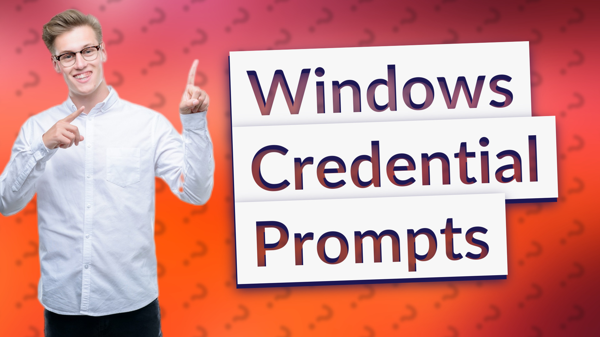 Windows Credential Prompts