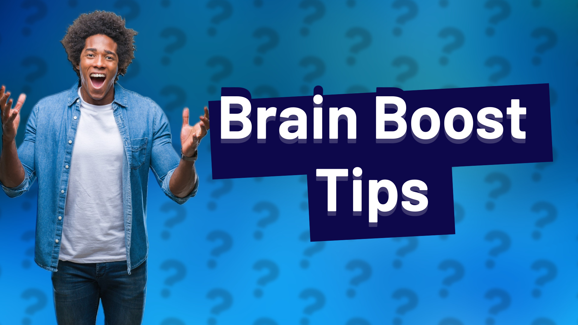 Brain Boost Tips