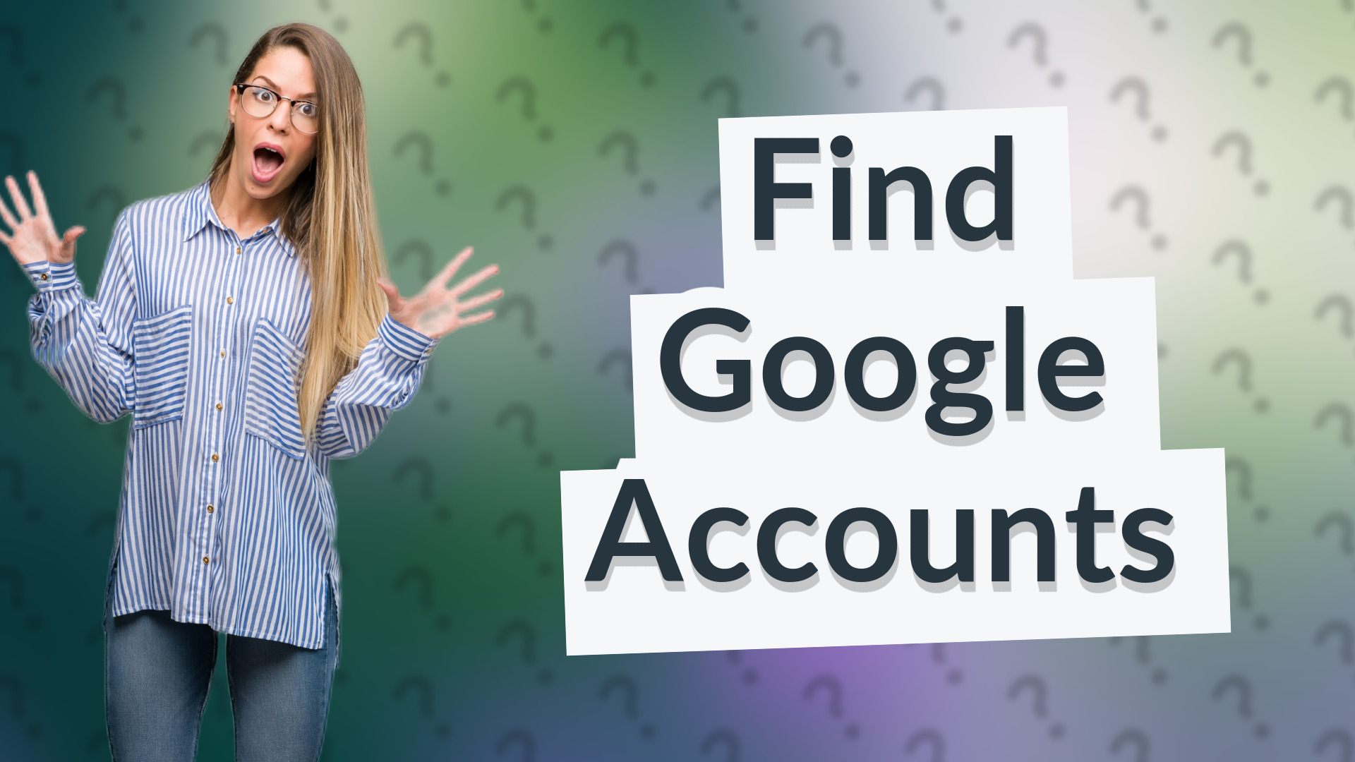 Find Google Accounts