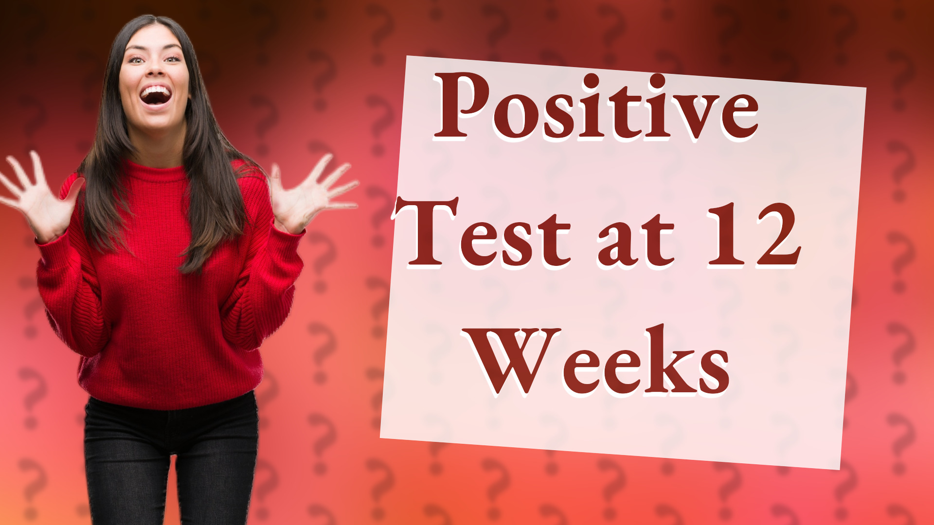 Positive Test at 12 Weeks