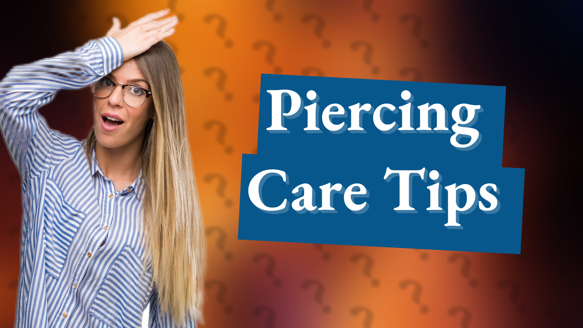 Piercing Care Tips