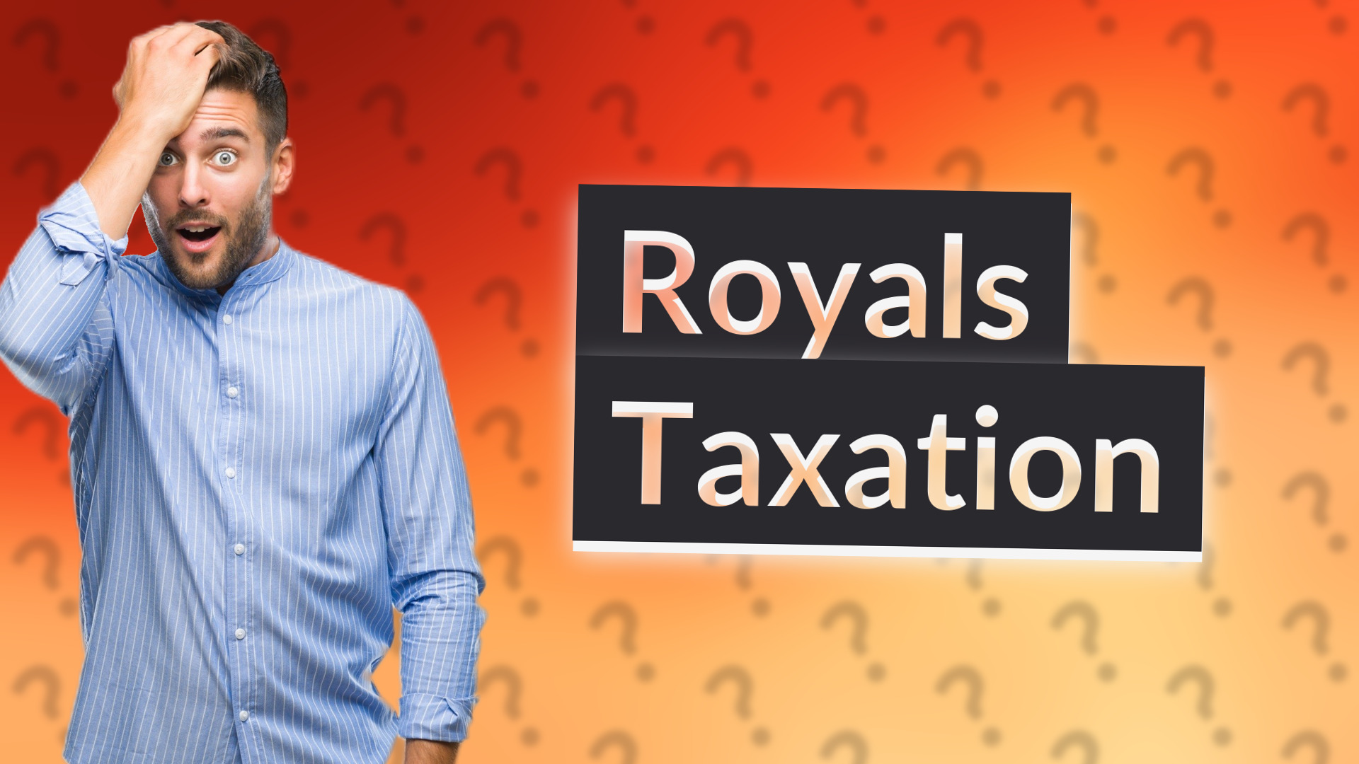 Royals Taxation