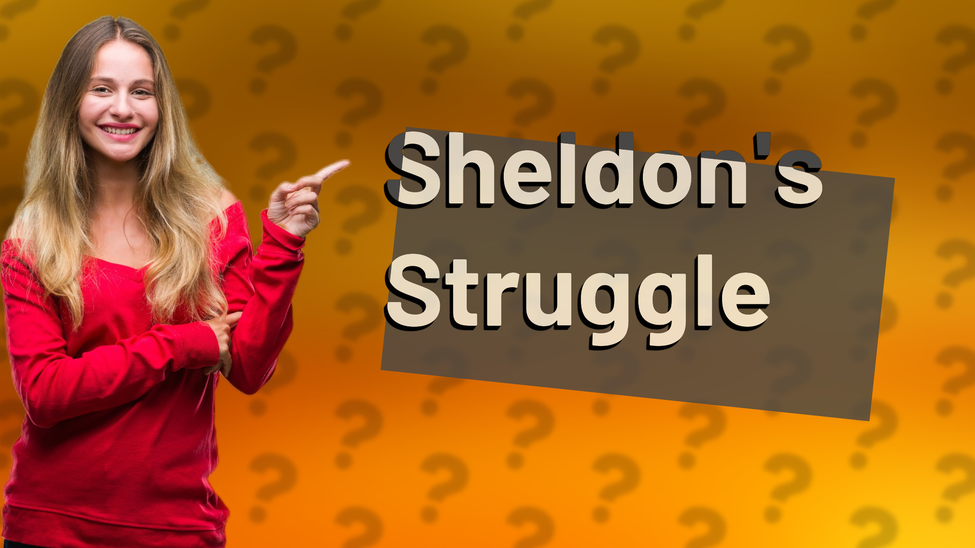 Sheldon's Struggle