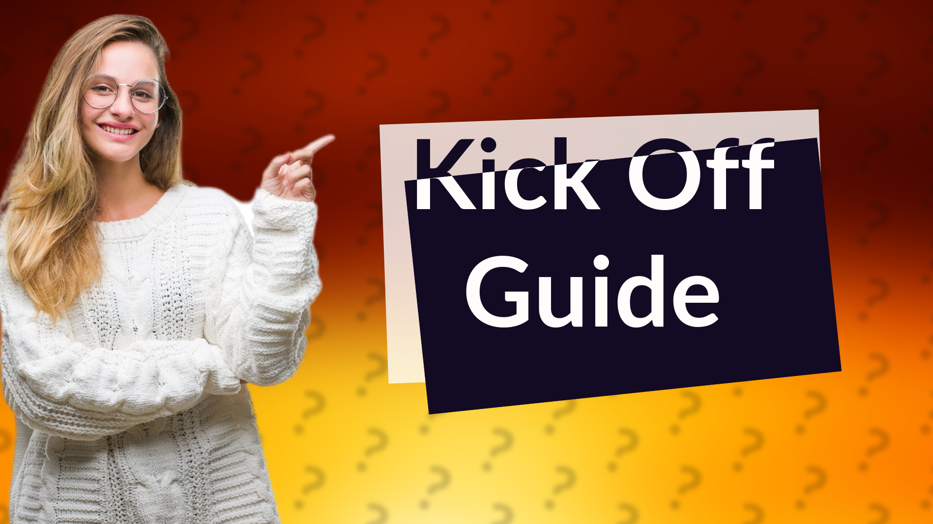 Kick Off Guide