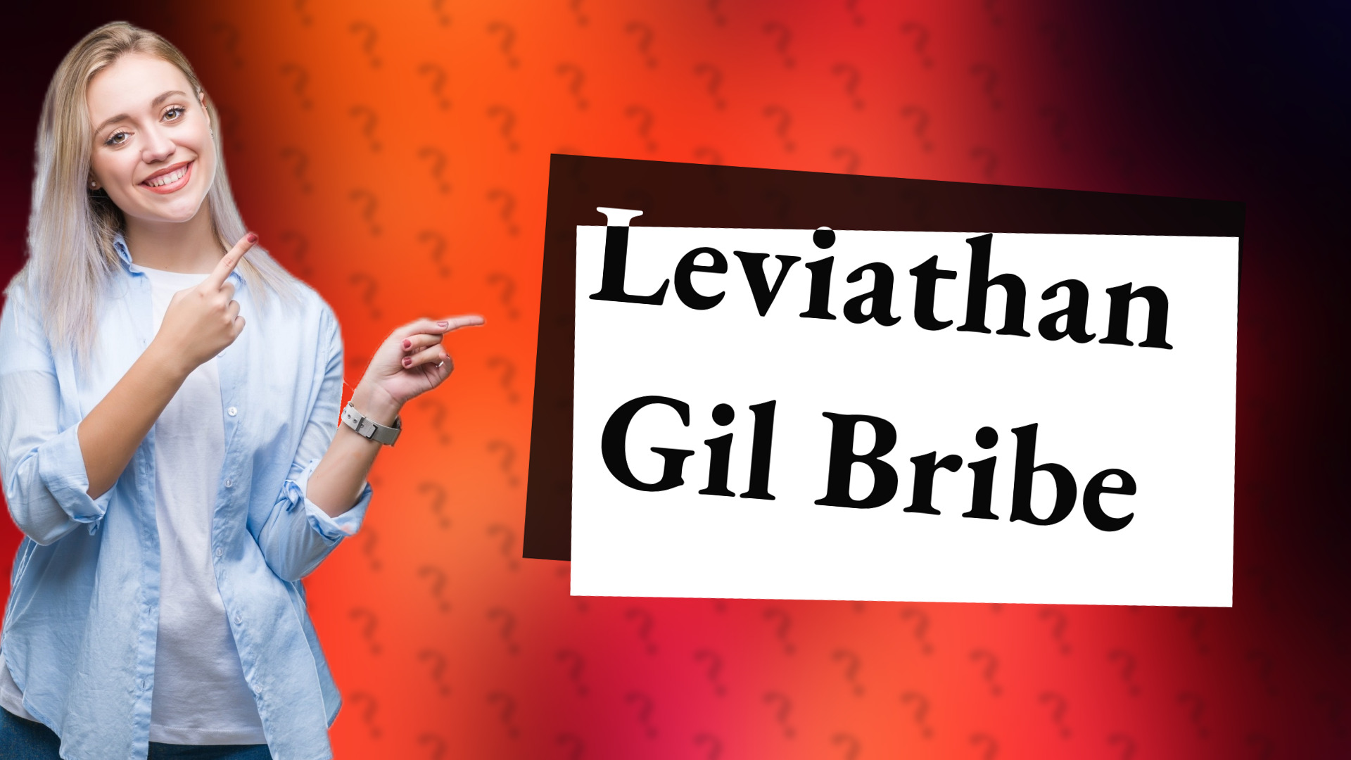 Leviathan Gil Bribe