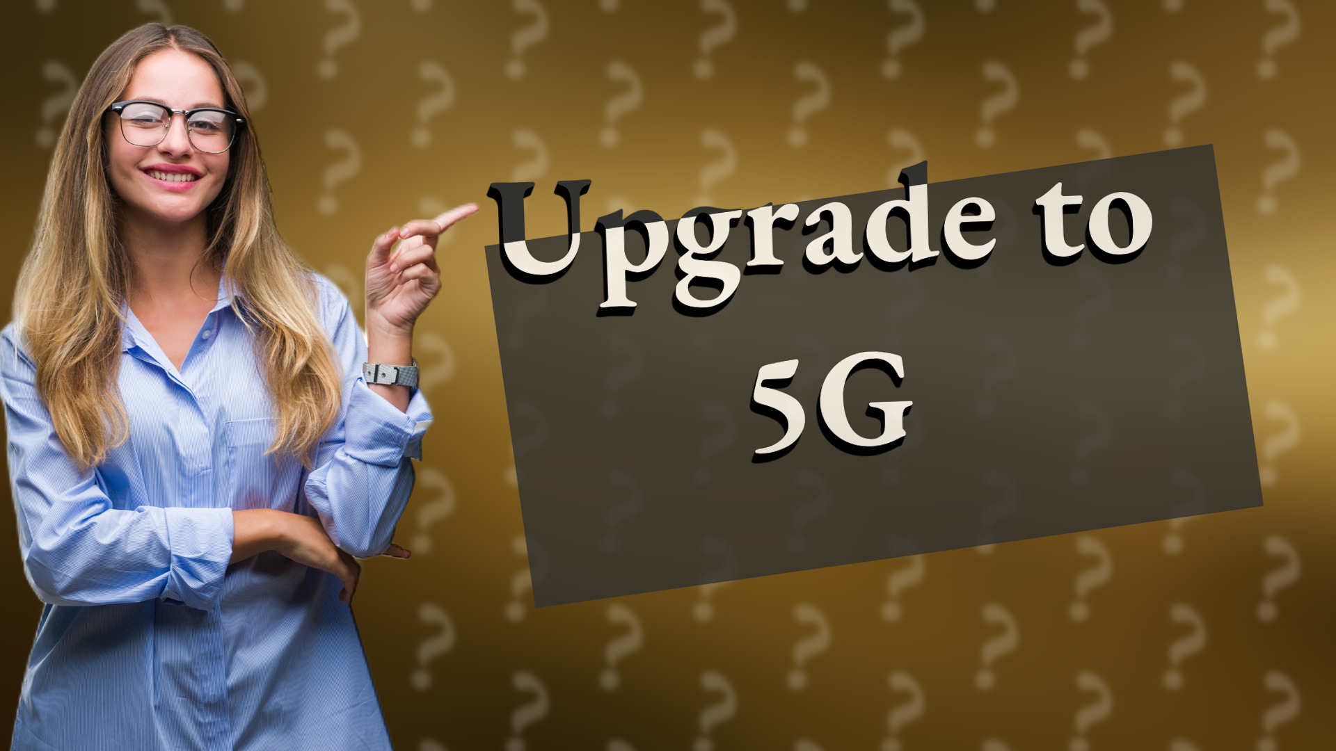 Upgrade to 5G