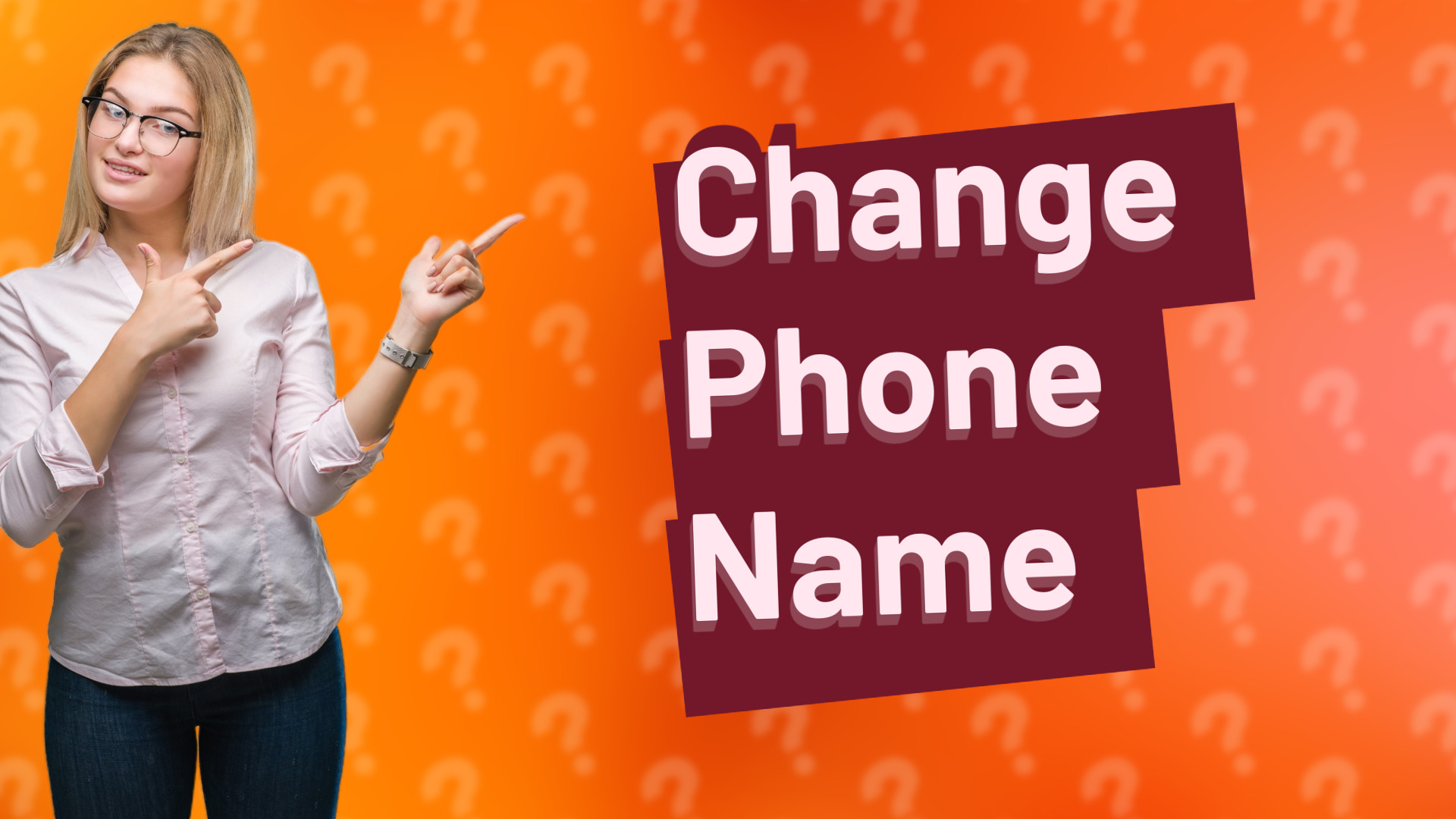 Change Phone Name
