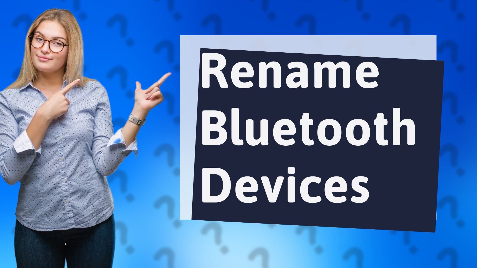 Rename Bluetooth Devices
