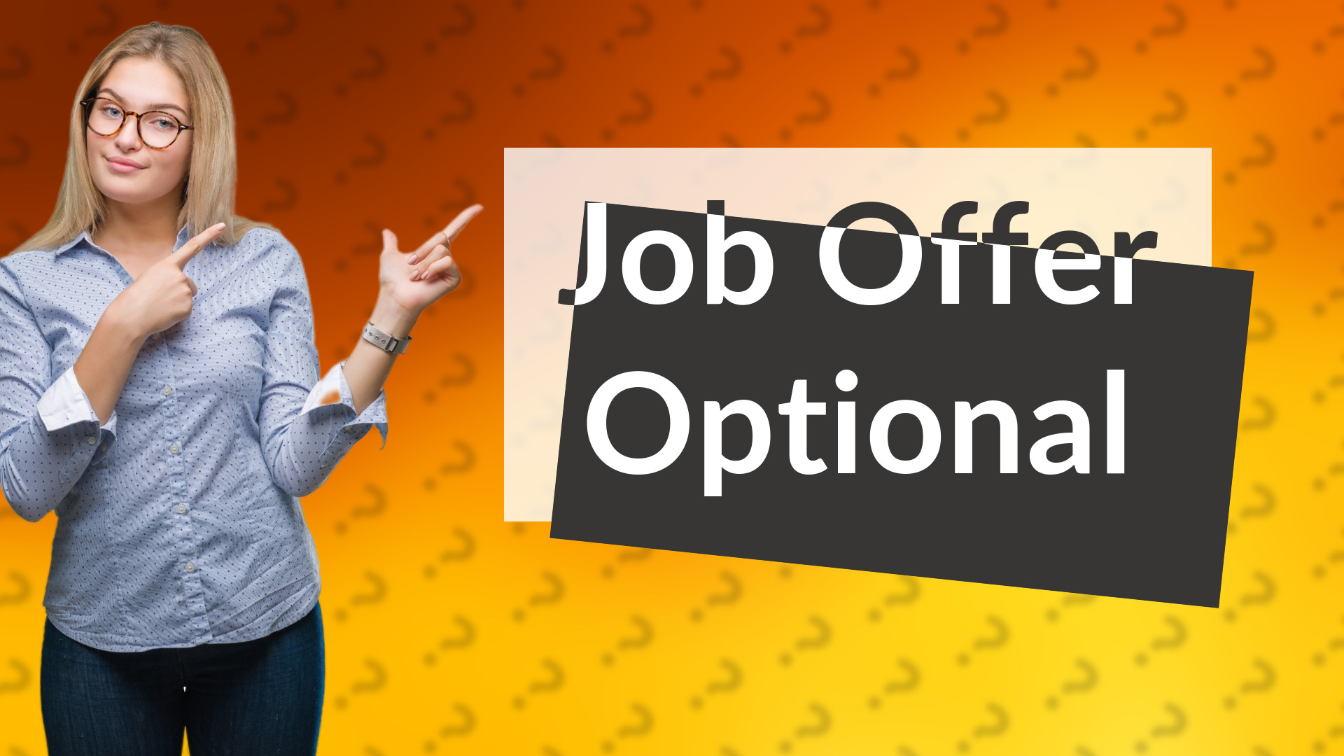 Job Offer Optional
