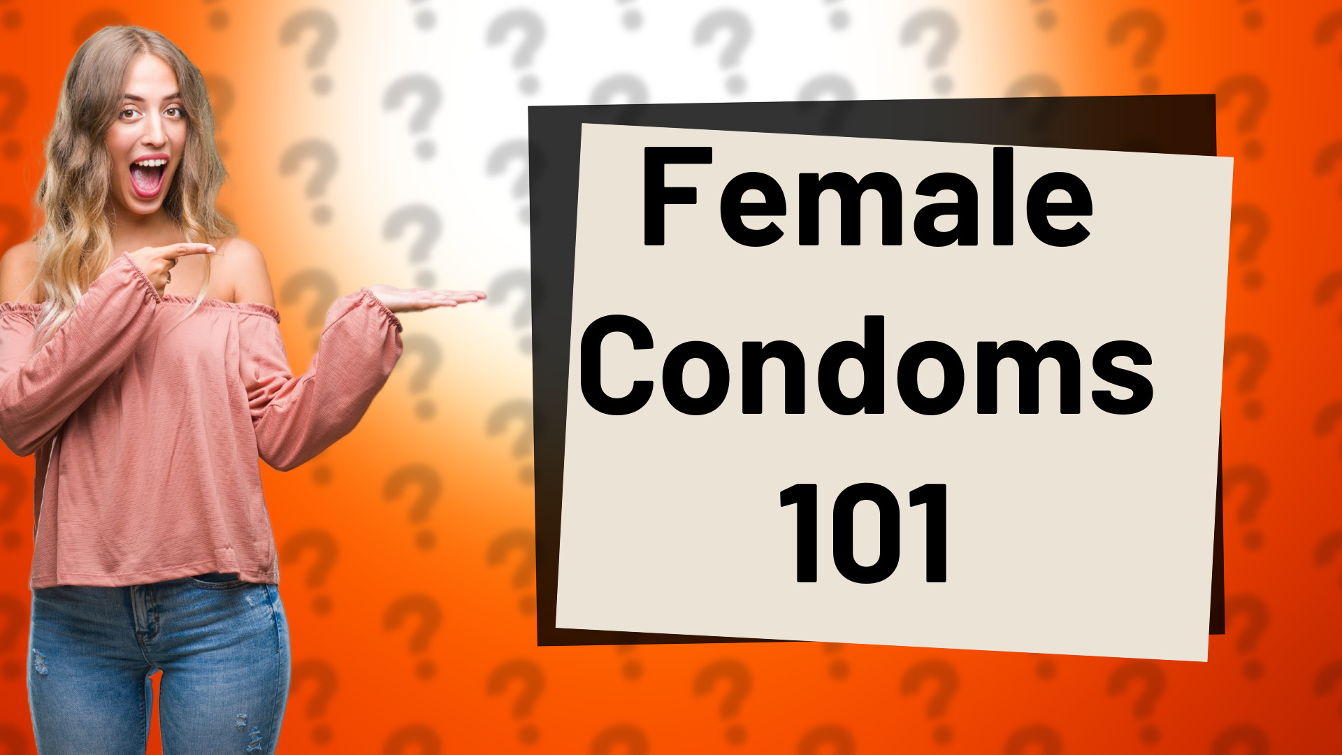 Female Condoms 101