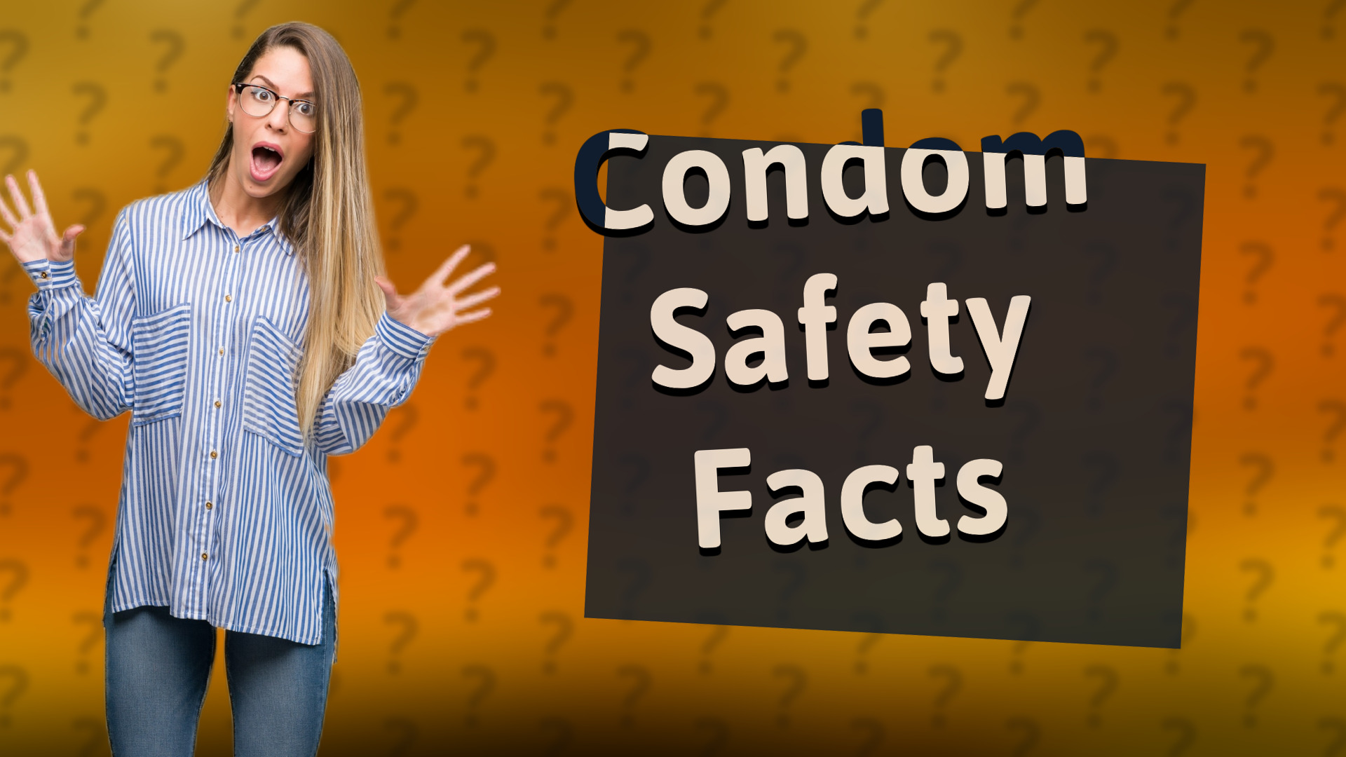 Condom Safety Facts