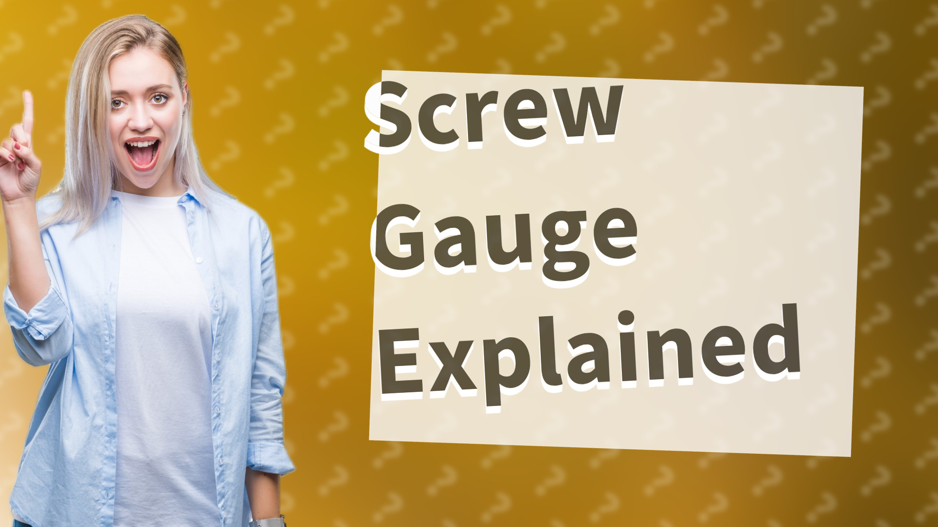 Screw Gauge Explained