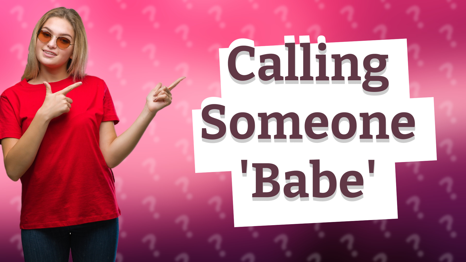 Calling Someone 'Babe'