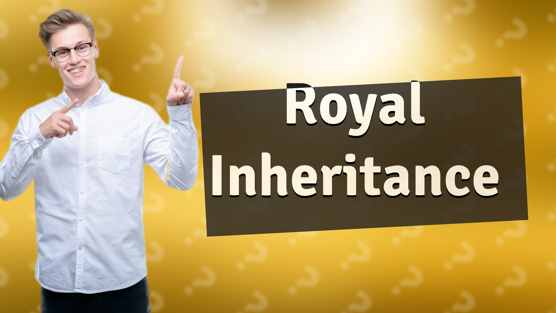 Royal Inheritance