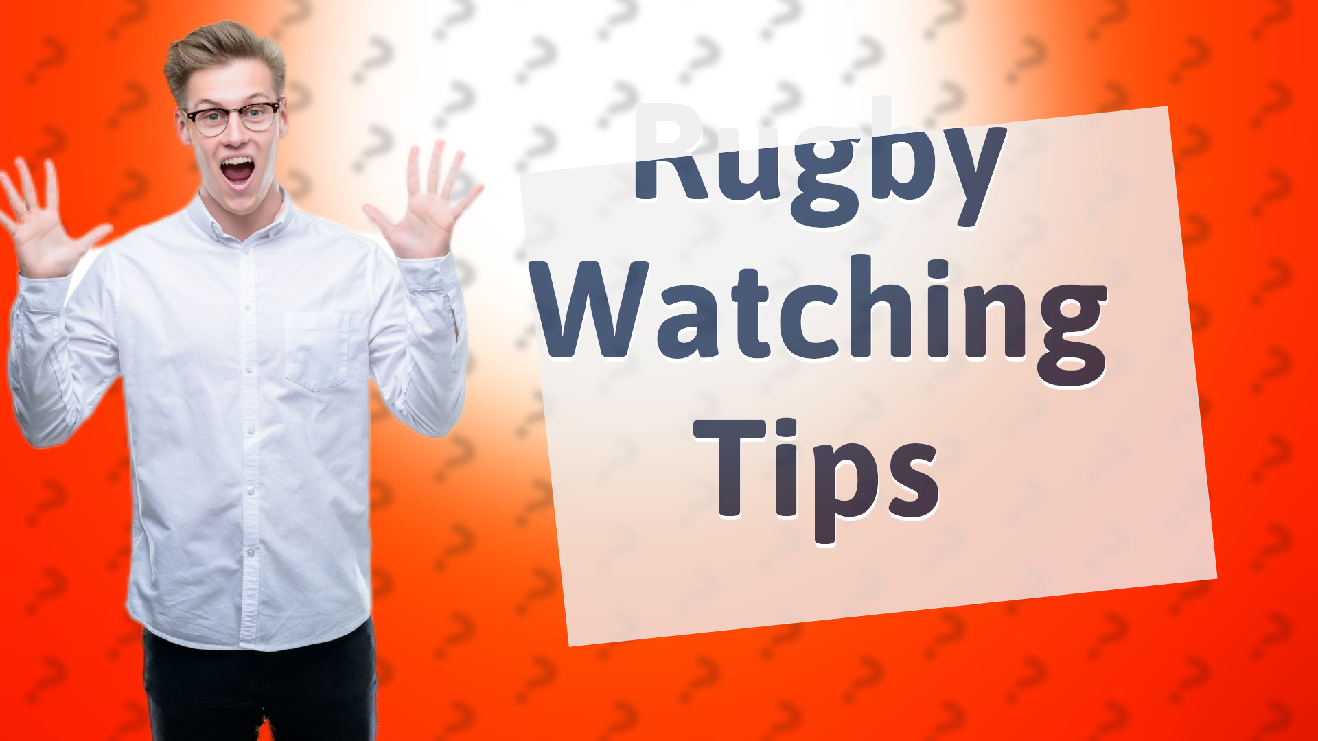 Rugby Watching Tips