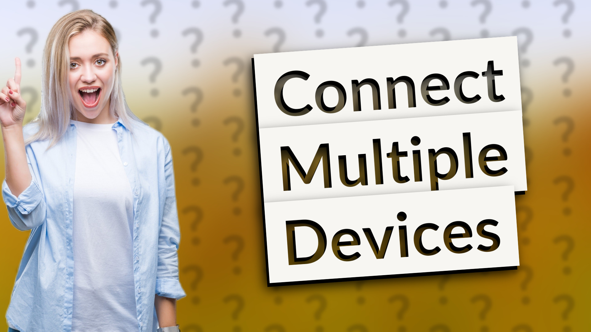 Connect Multiple Devices