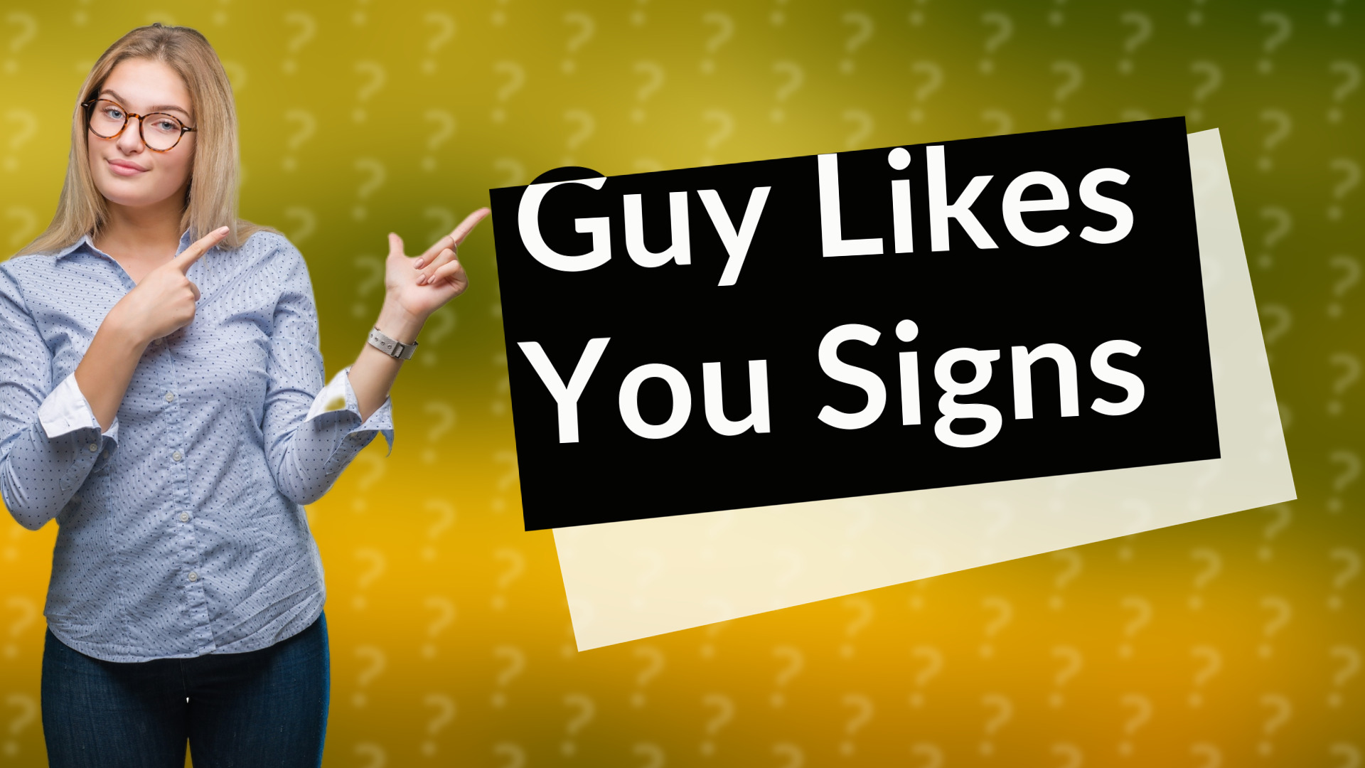 Guy Likes You Signs