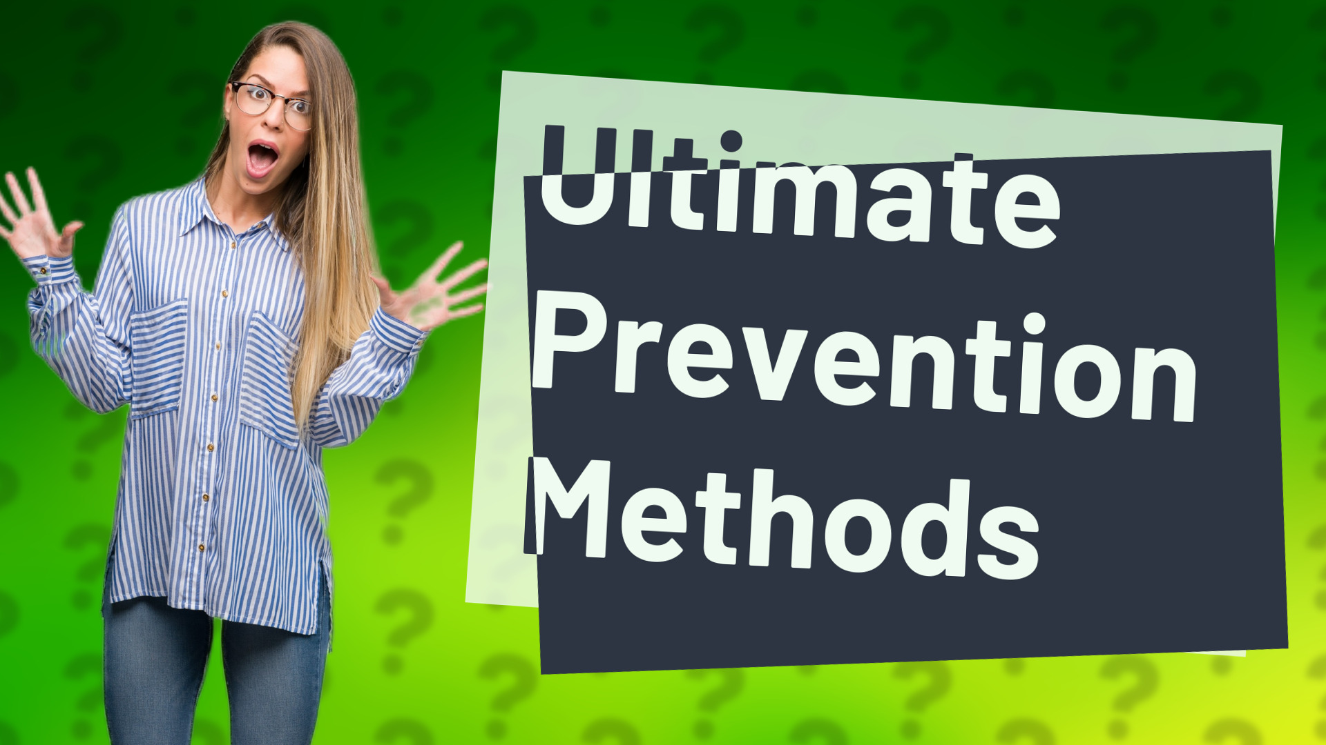 Ultimate Prevention Methods