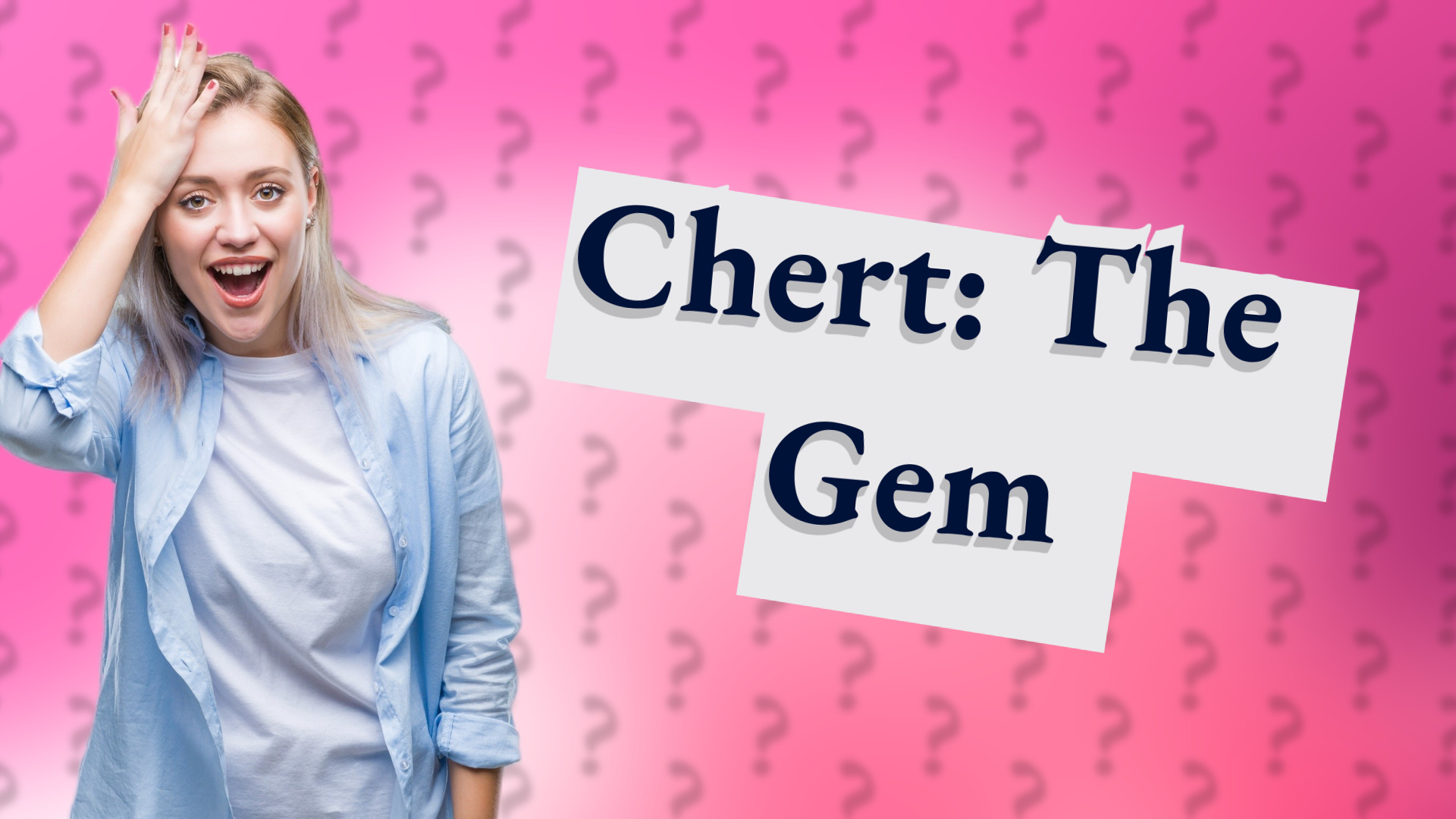 Chert: The Gem