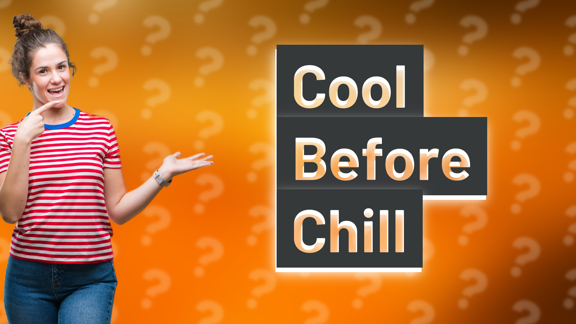 Cool Before Chill