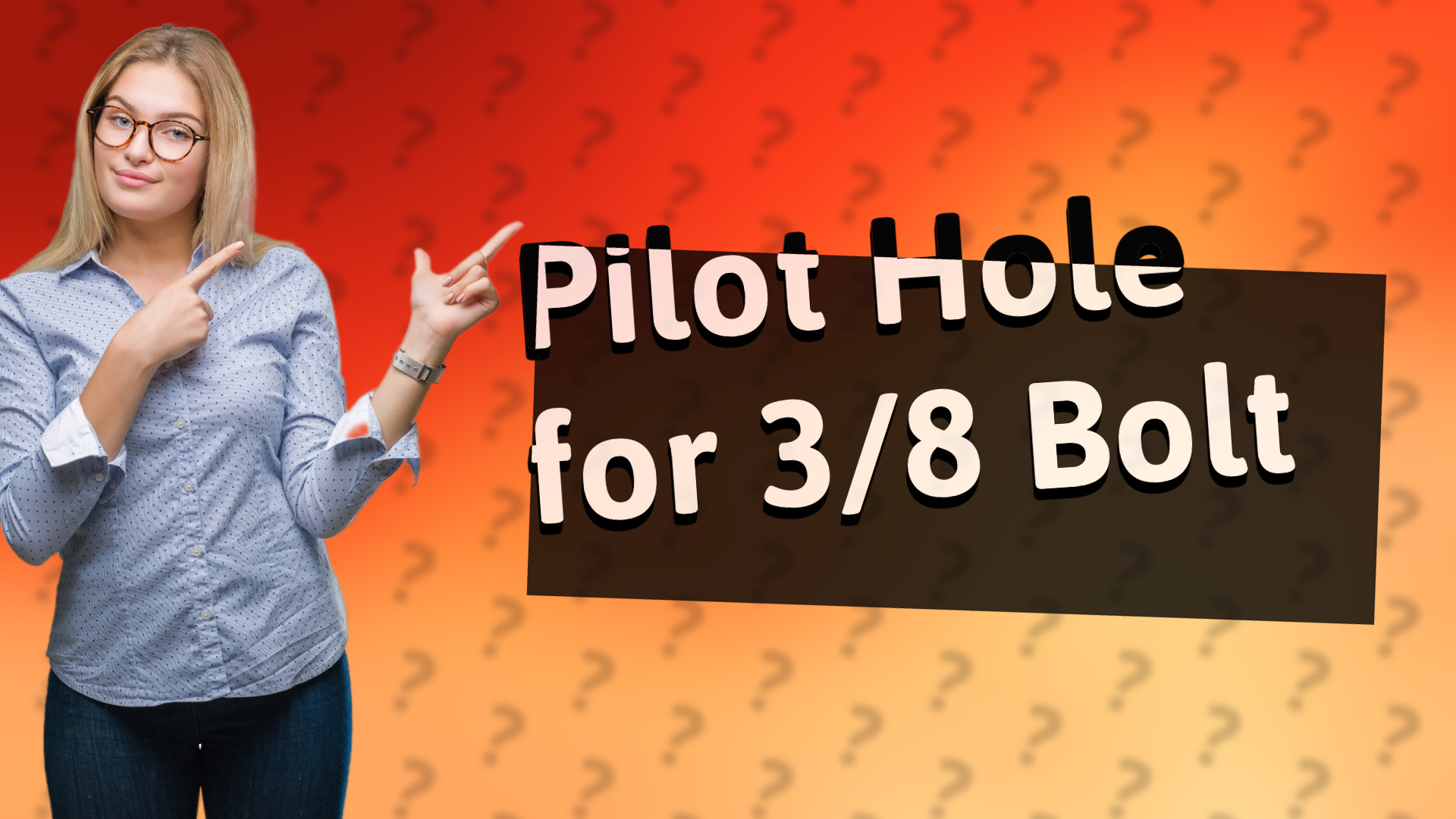 Pilot Hole for 3/8 Bolt