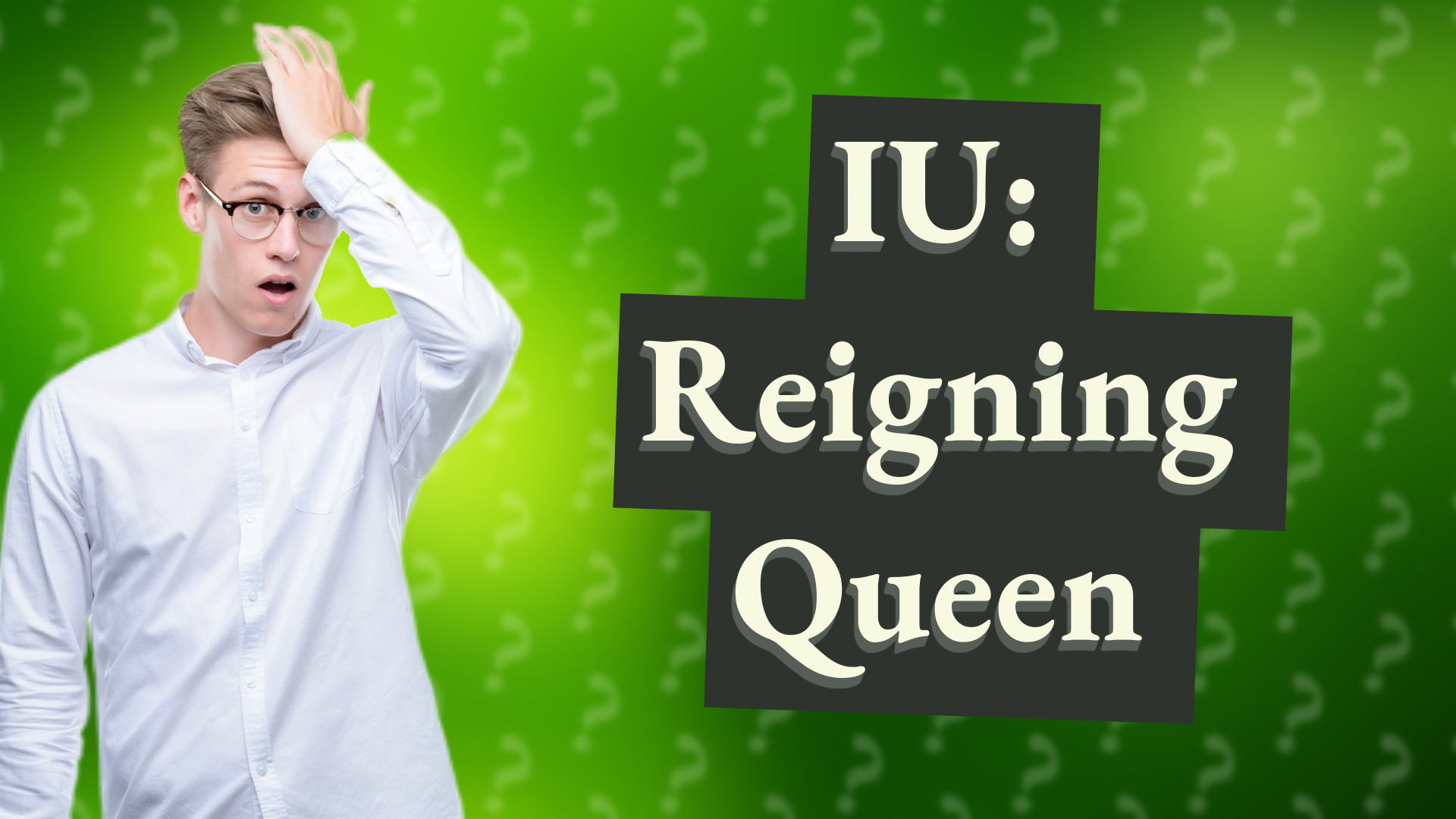 IU: Reigning Queen