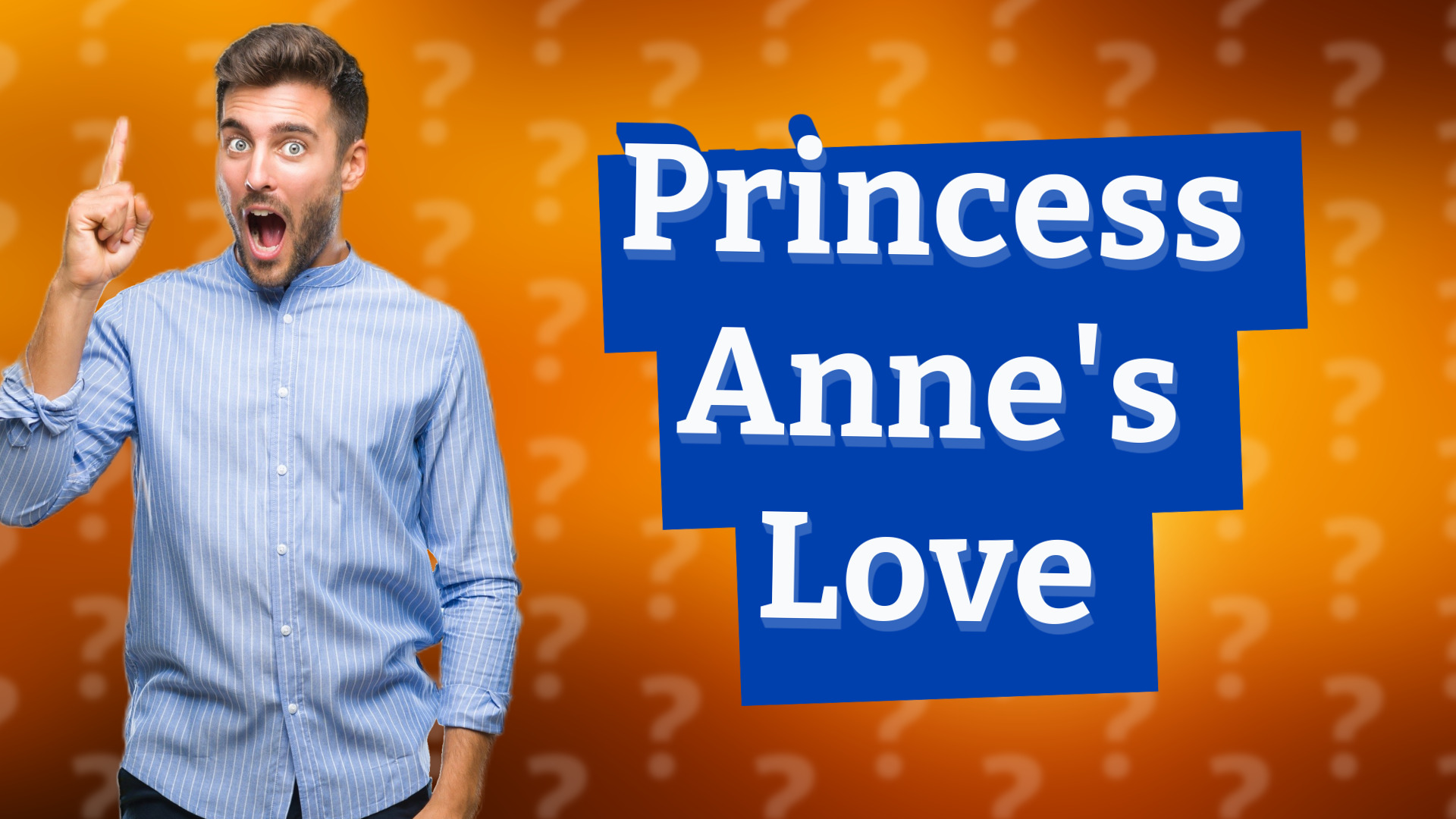 Princess Anne's Love