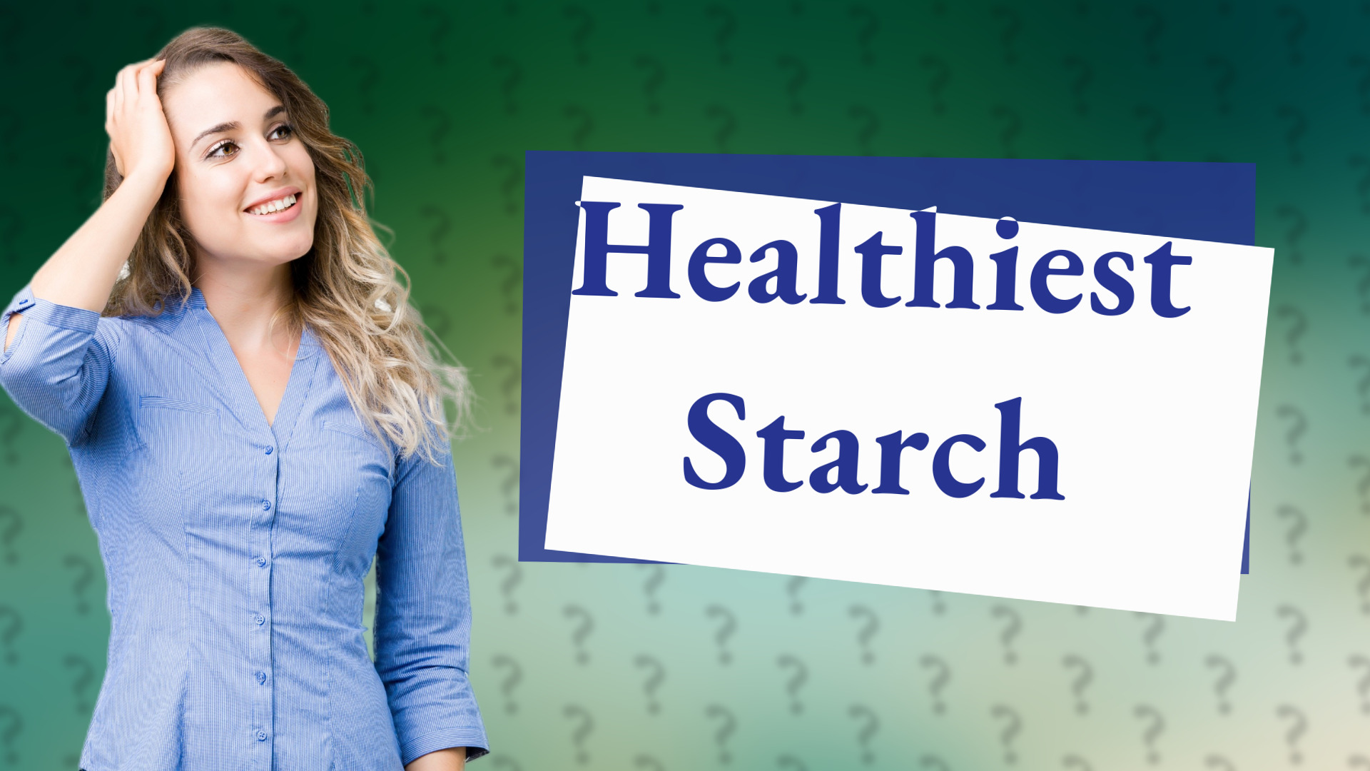 Healthiest Starch